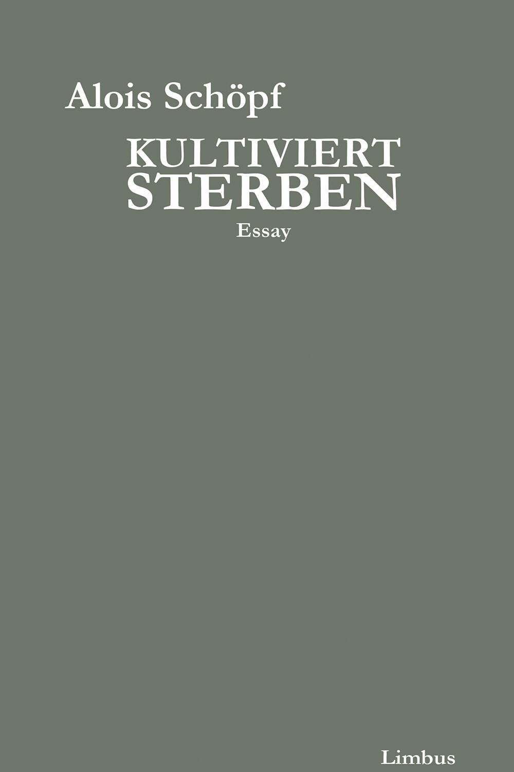 kultiviert sterben alois schoepf sachbuch sterben sterbekultur