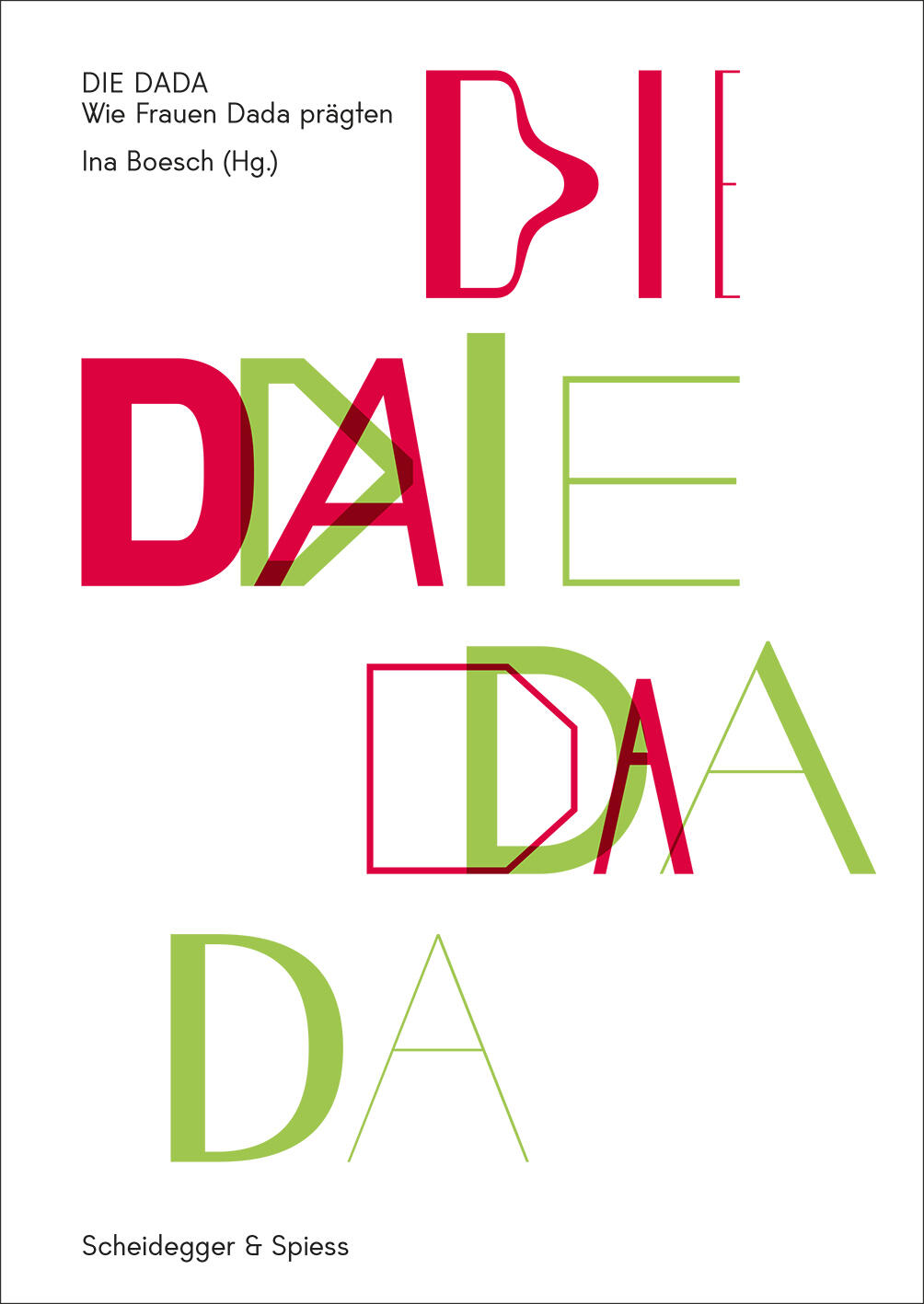 die dada wie frauen dada praegten, ina boesch, kunstbuch, sachbuch, gesellschaft gesellschaftsentwicklung