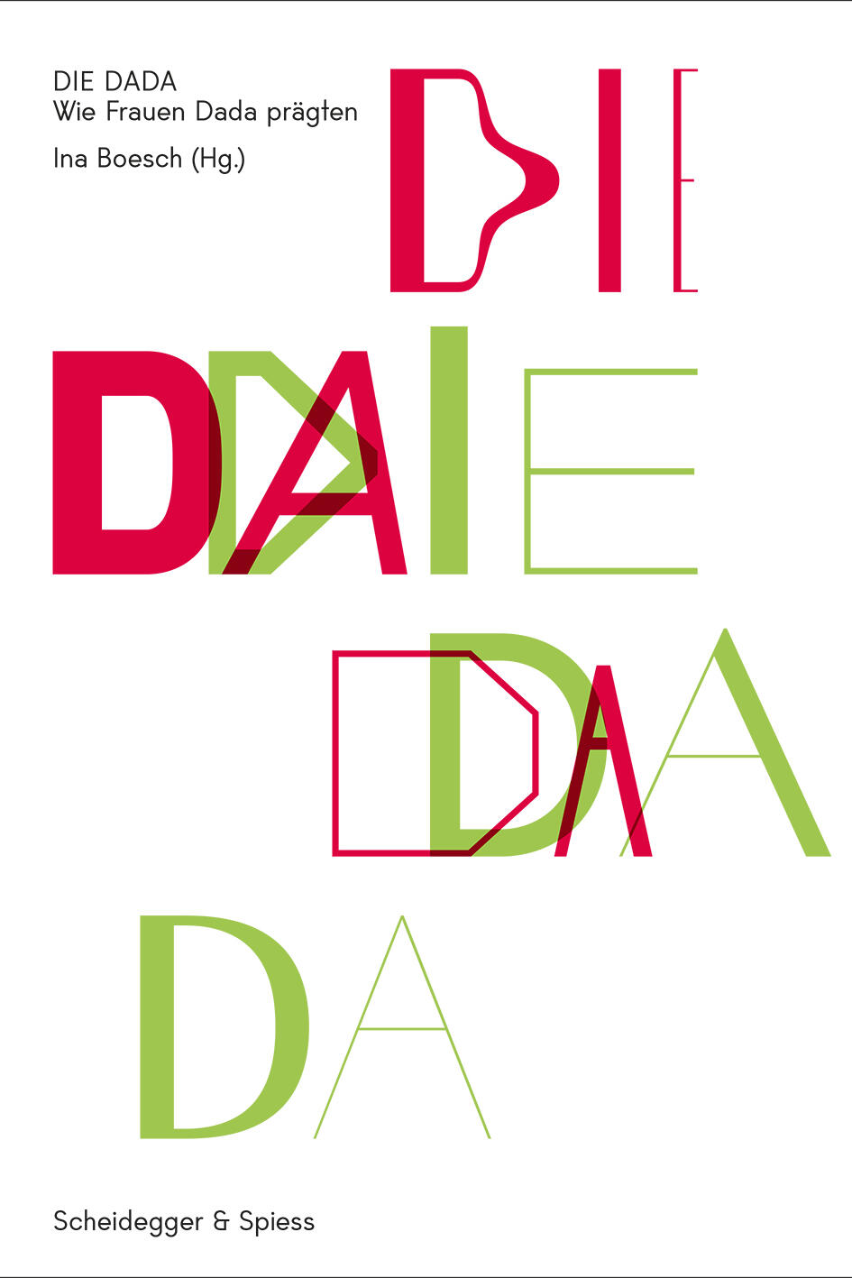 die dada wie frauen dada praegten, ina boesch, kunstbuch, sachbuch, gesellschaft gesellschaftsentwicklung