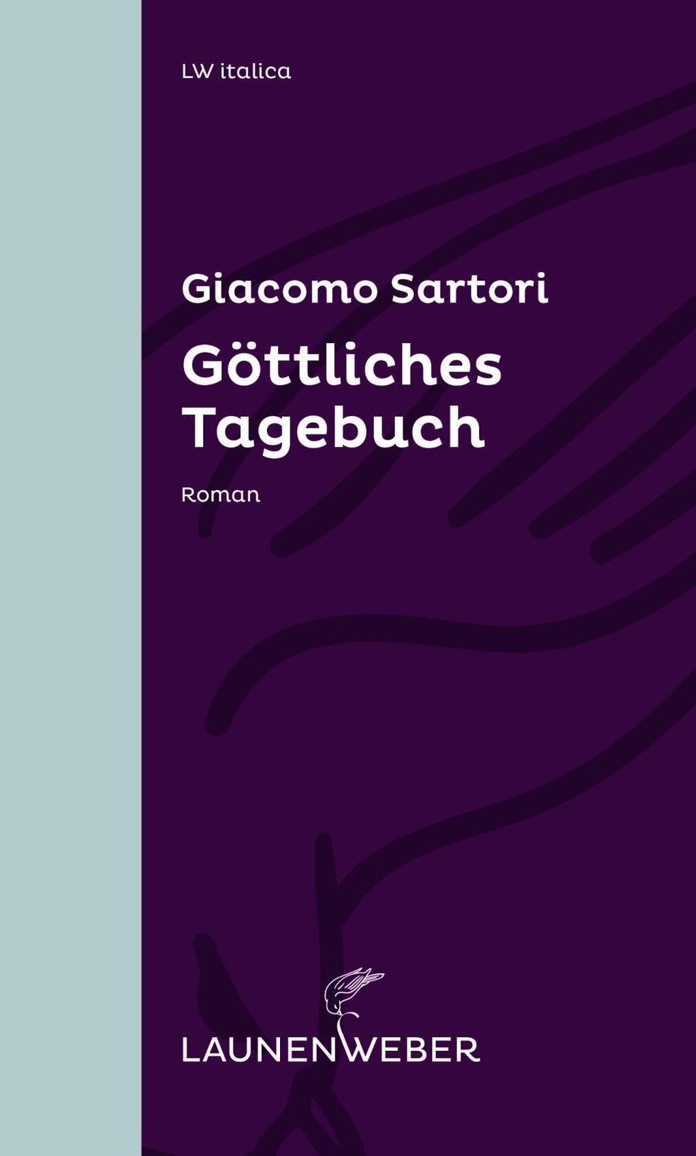 goettliches tagebuch, giacomo sartori, roman, belletristik, literatur