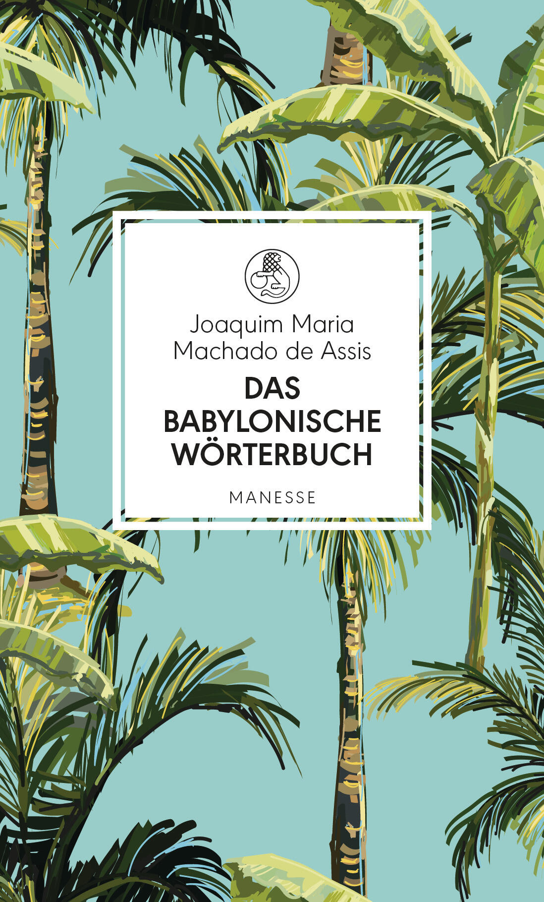 das babylonische woerterbuch, joaquim maria machado de assis, roman, belletristik, literatur