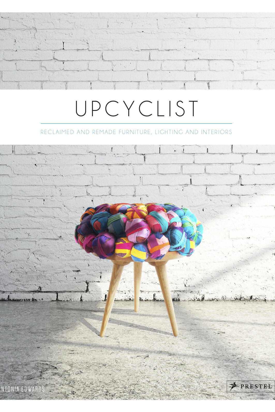 upcyclist, antonia edwards, kunstbuch bildband fotobuch