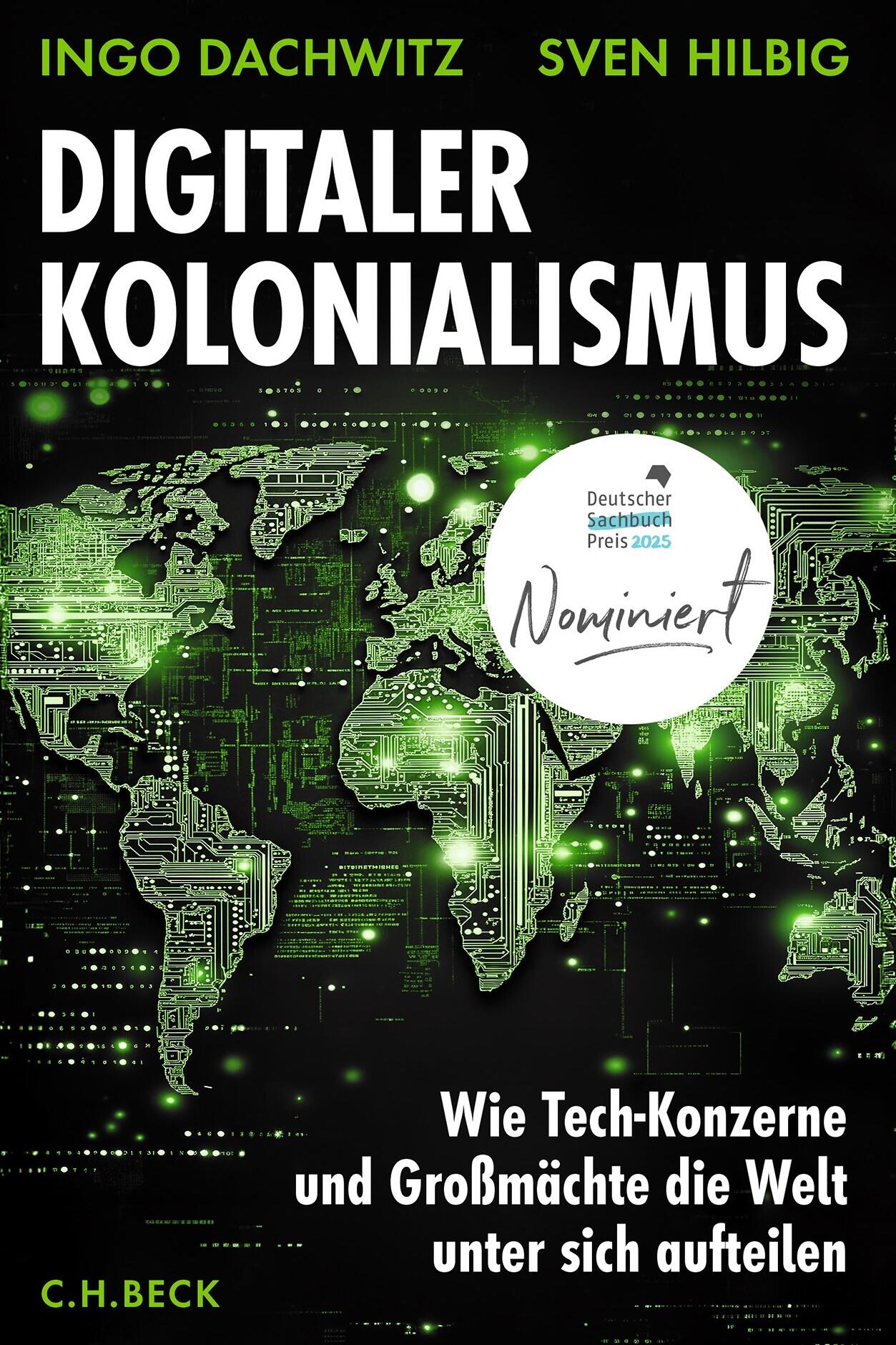 Digitaler Kolonialismus, Literatur, Sachbuch, Gesellschaft, Ingo Dachwitz, Sven Hilbig, C. H. Beck Verlag