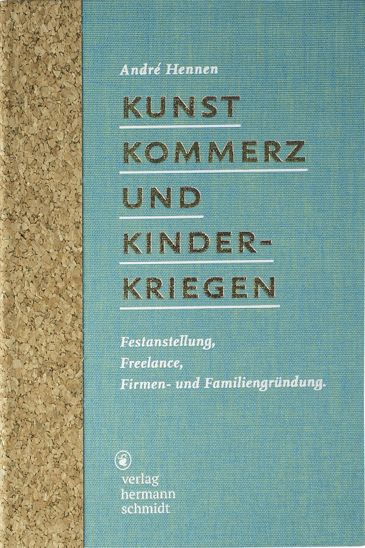 kunst, kommerz und kinderkriegen andré hennen sachbuch gesellschaft gesellschaftsentwicklung soziologie