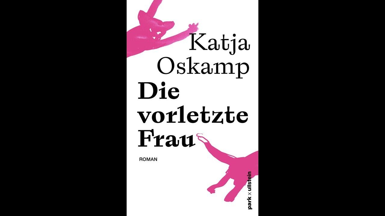 Die vorletzte Frau, Katja Oskamp, Roman, Literatur, Buch, park x ullstein Verlag