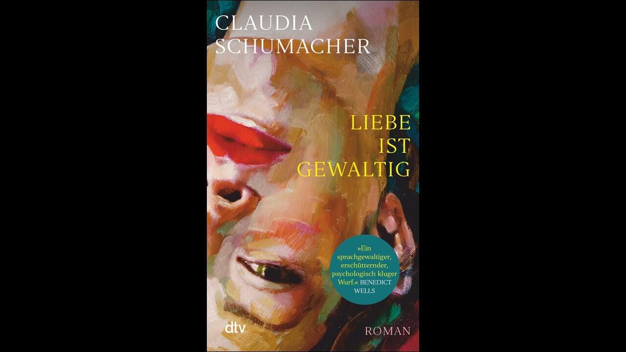 Liebe ist gewaltig, Claudia Schumacher, Literatur, Roman, Buch, dtv Verlag