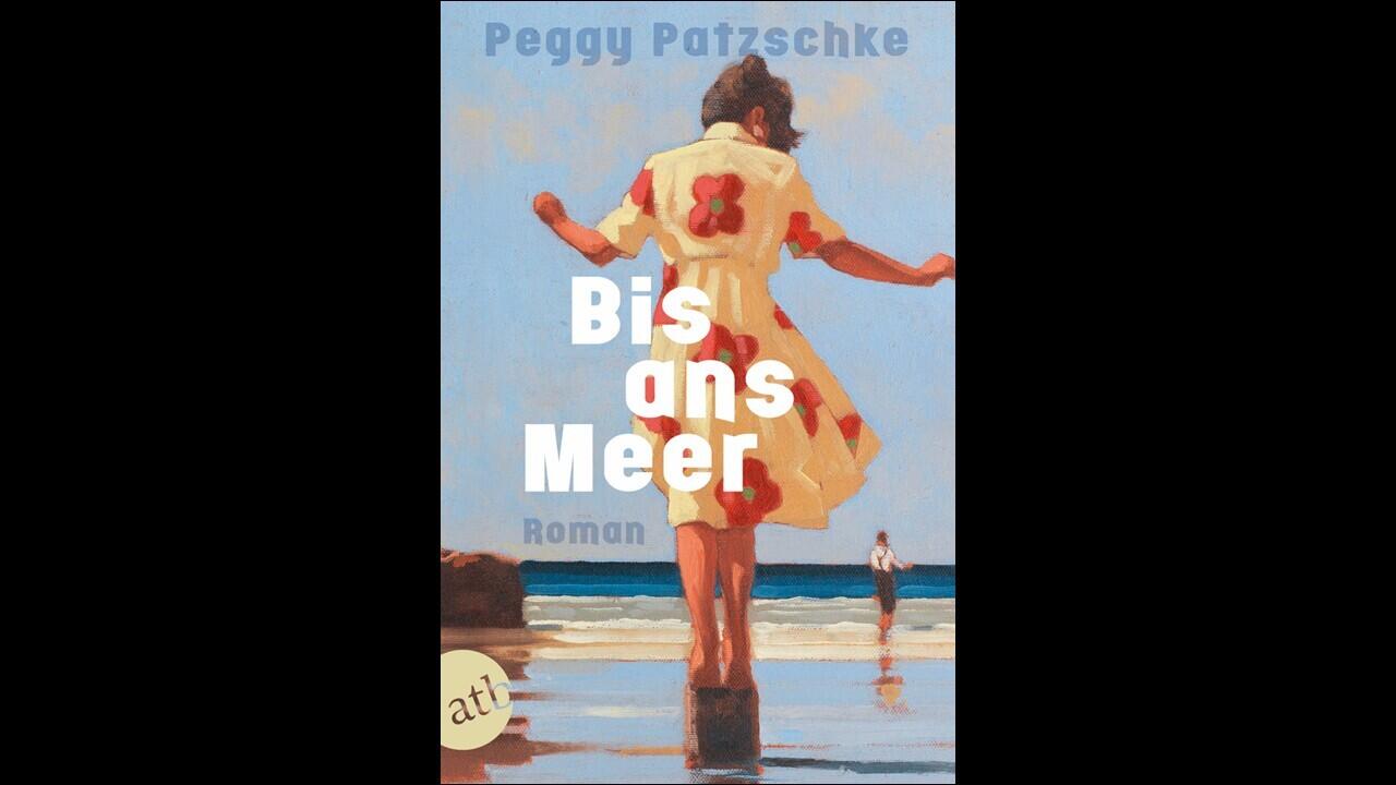 Bis ans Meer, Literatur, Roman, Peggy Patzschke, Rütten & Loening Verlag