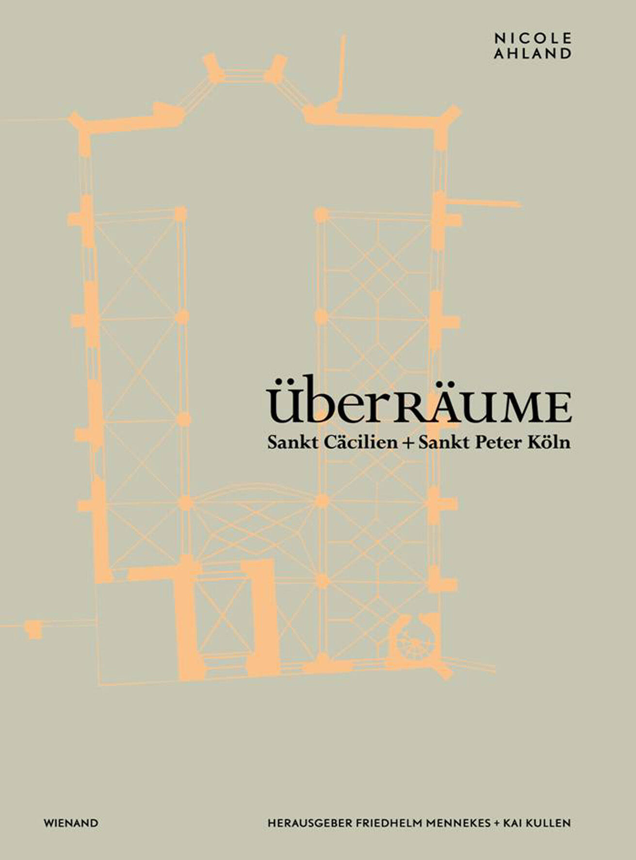 nicole ahland: ueberraeume sankt caecilien + sankt peter koeln, friedhelm mennekes, kai kullen, kunstbuch bildband fotobuch