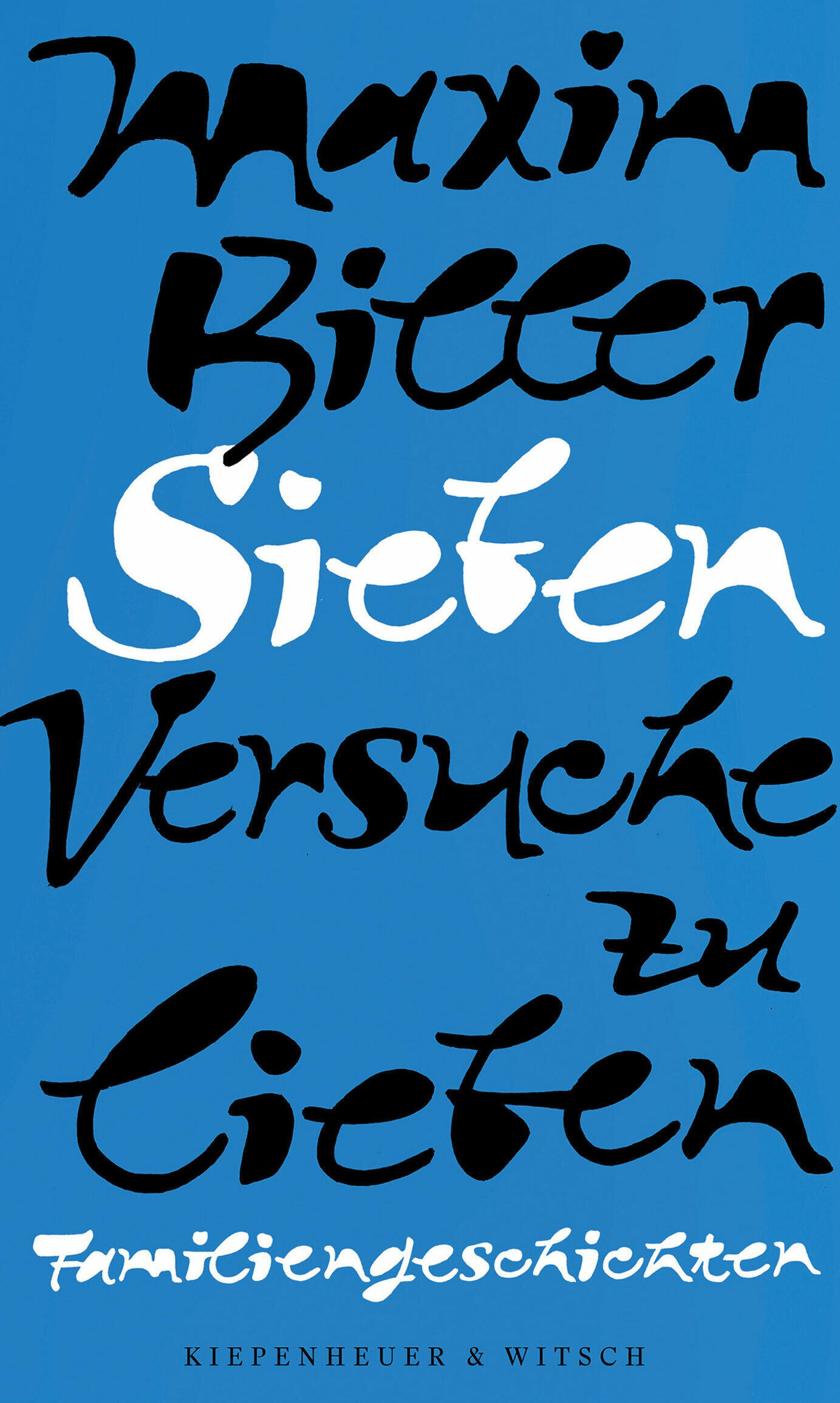 sieben versuche zu lieben, mxim biller, roman, belletristik