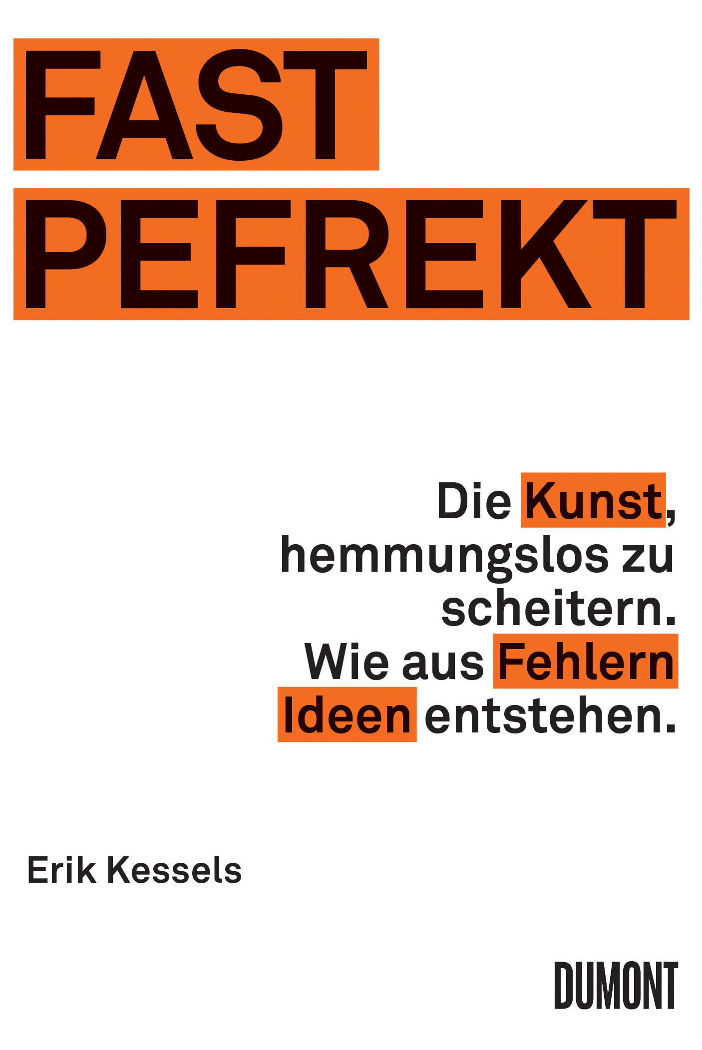 fast pefrekt erik kessels sachbuch gesellschaft gesellschaftsentwicklung kultur des scheiterns