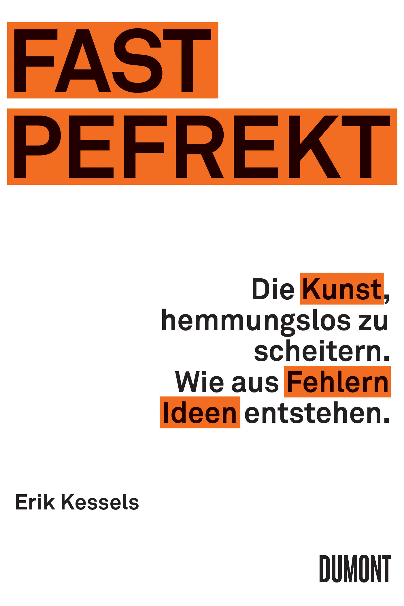 fast pefrekt erik kessels sachbuch gesellschaft gesellschaftsentwicklung kultur des scheiterns