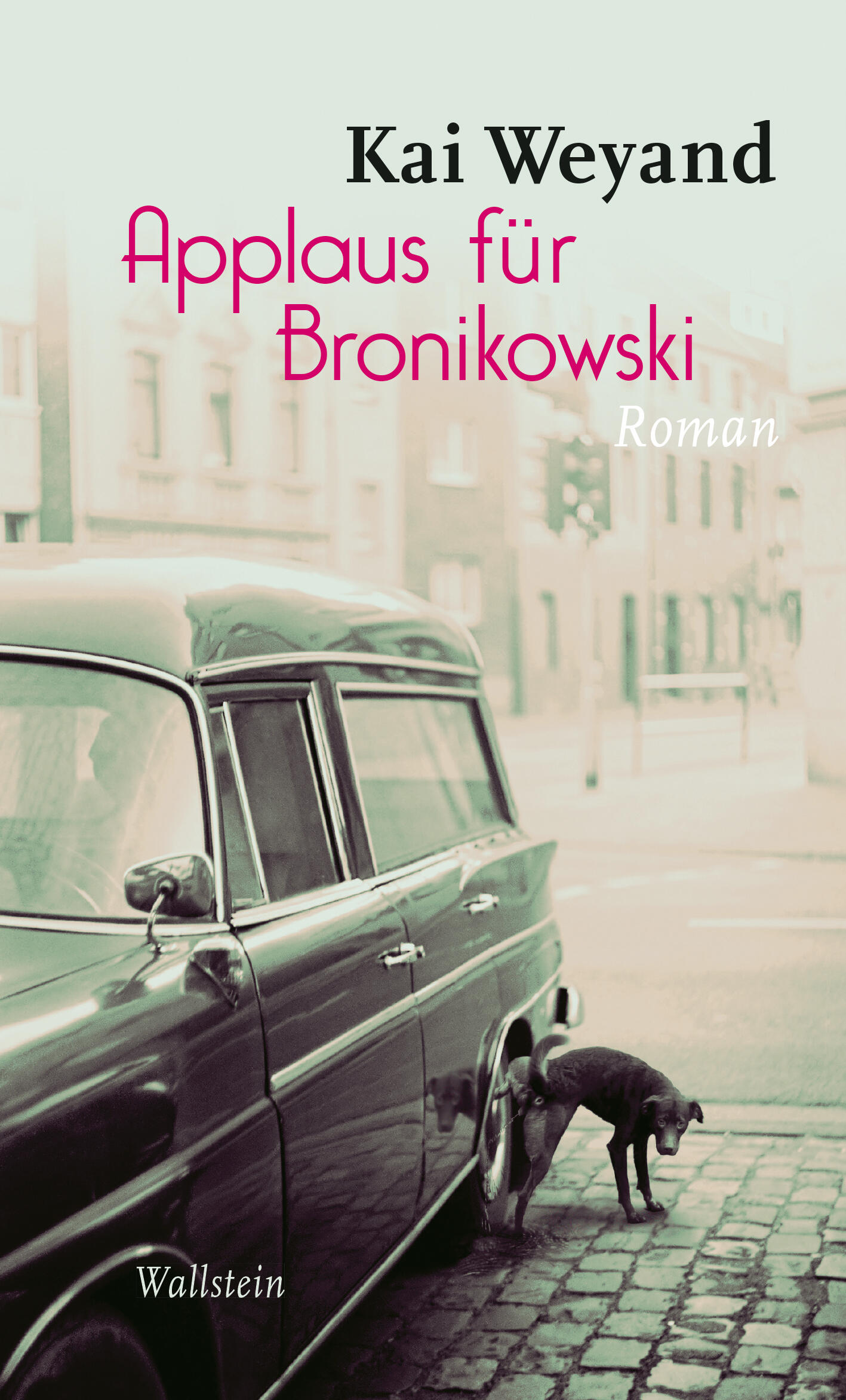 applaus fuer bronikowski, kai weyand, roman, belletristik, literatur