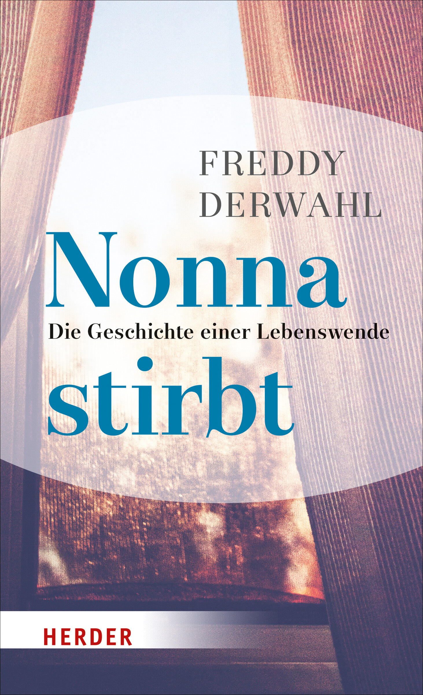 nonna stirbt, freddy derwahl, roman, belletristik, literatur