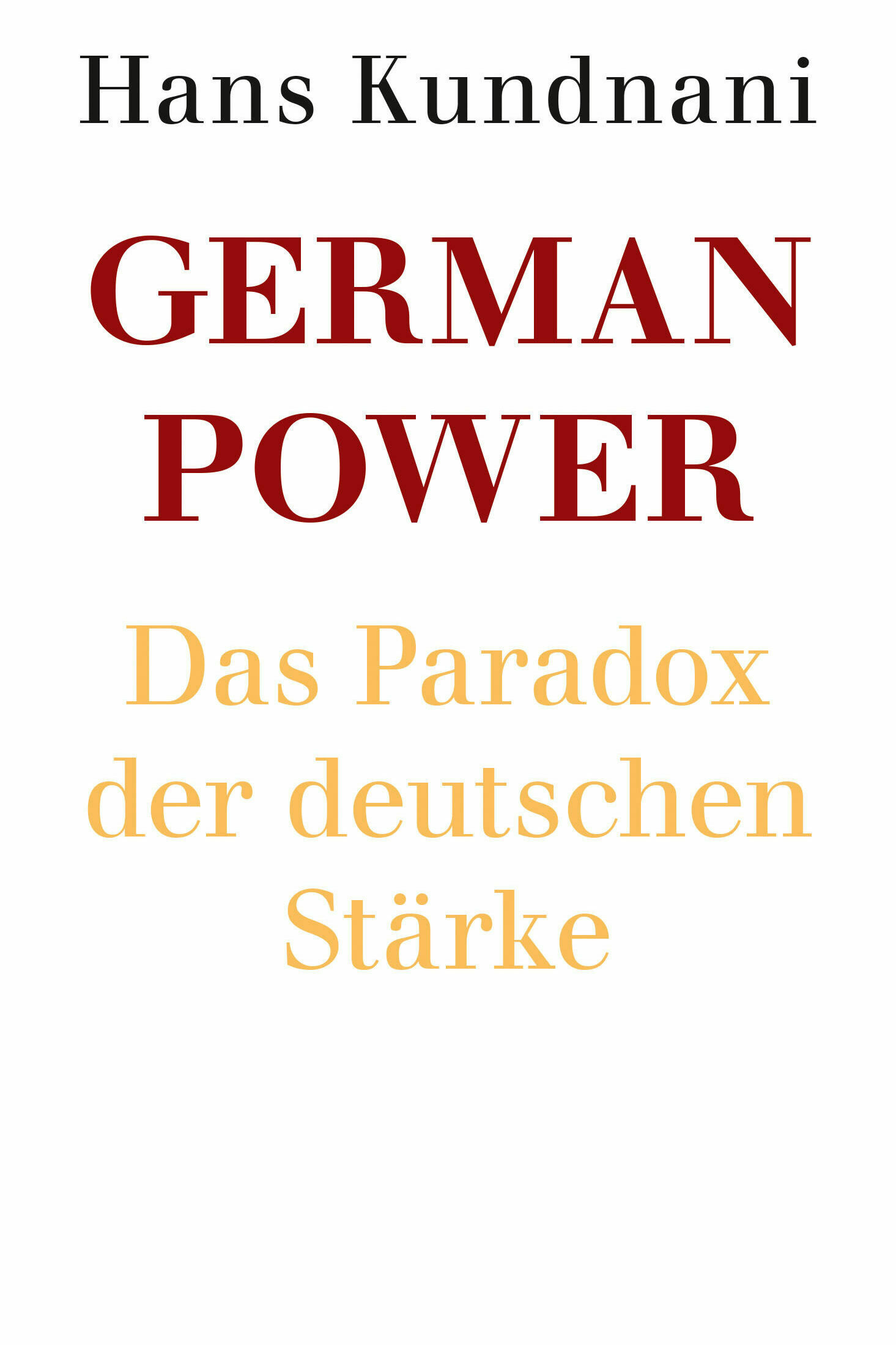 german power hans kundnani sachbuch gesellschaft gesellschaftsentwicklung politik