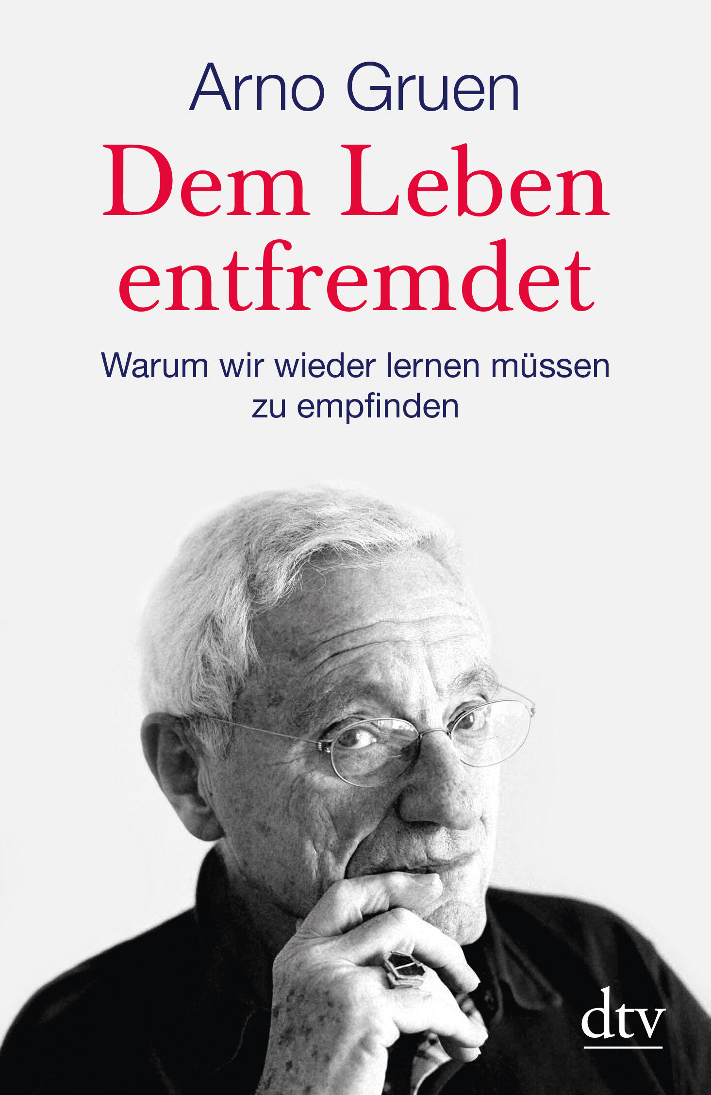 dem leben entfremdet arno gruen sachbuch gesellschaft gesellschaftskritik