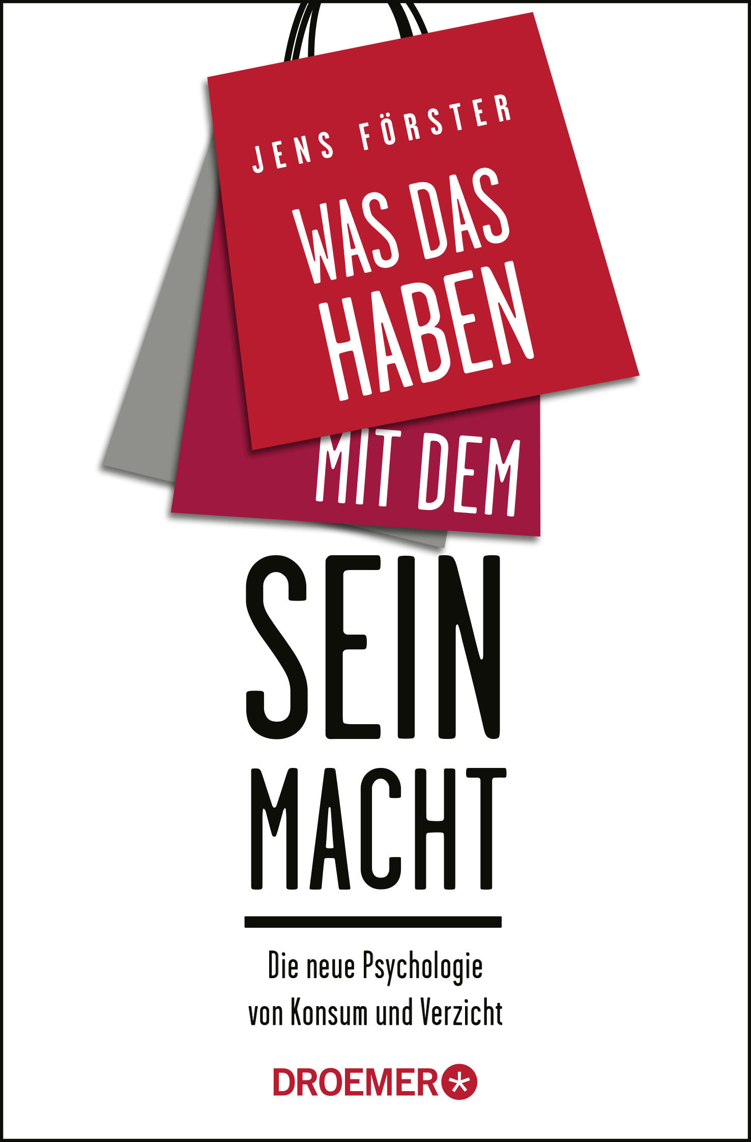 was das haben mit dem sein macht jens foerster sachbuch konsum konsumverhalten gesellschaftsentwicklung