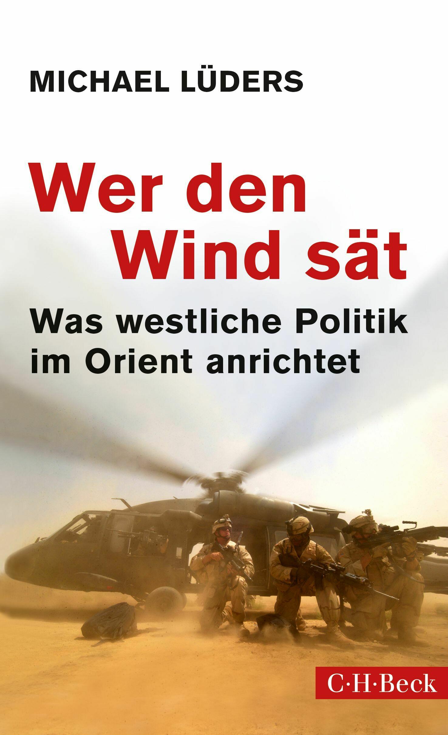 wer den wind saet michael lueders sachbuch gesellschaft gesellschaftsentwicklung politik