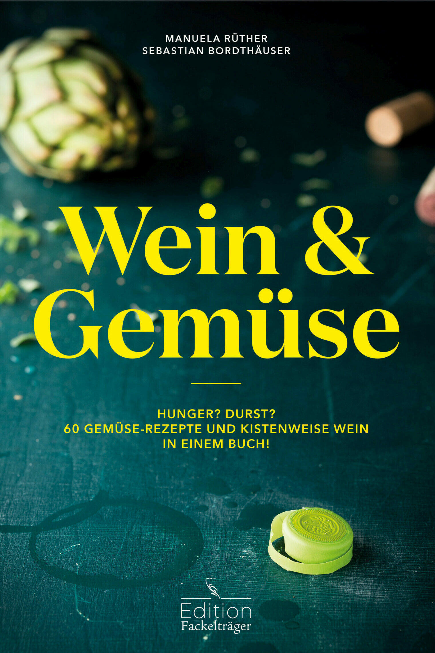 wein gemuese manuela ruether sebastian bordthaeuser kochbuch esskultur kochkultur