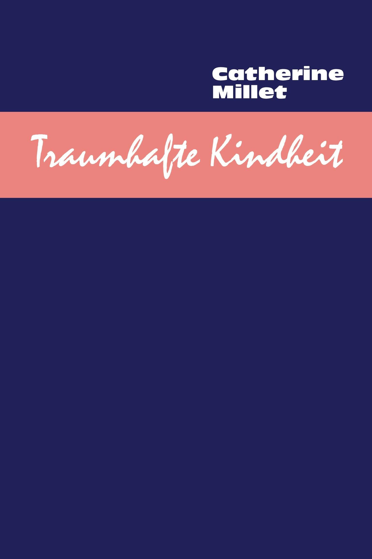 traumhafte kindheit catherine millet sachbuch gesellschaft gesellschaftsentwicklung soziologie philosophie psychologie biografie