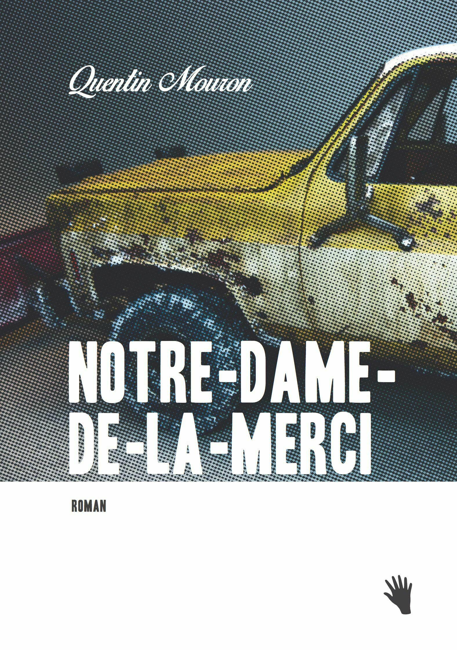 notre-dame-de-la-merci, quentin mouron, roman, belletristik, literatur
