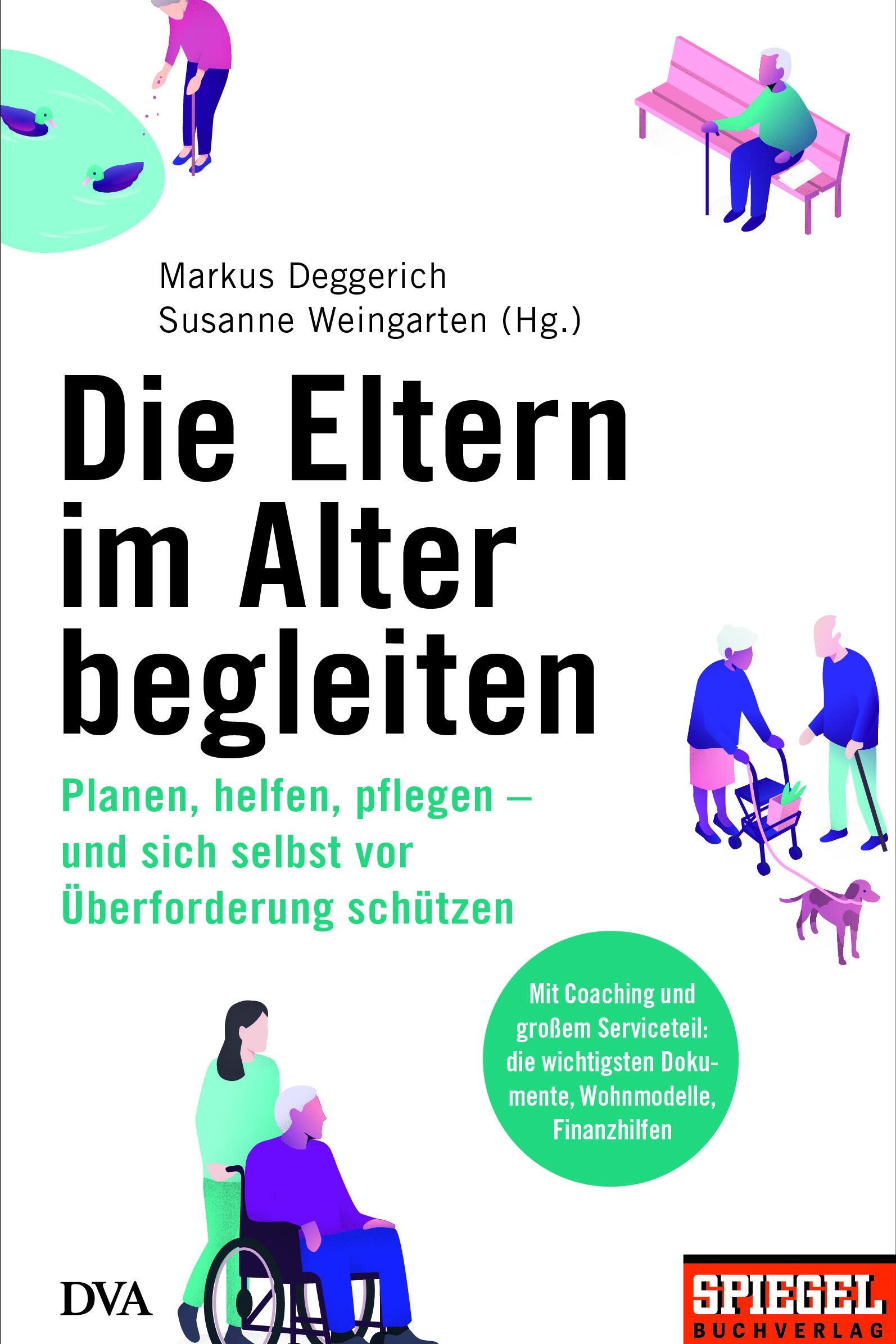 die eltern im alter begleiten markus deggerich, susanne weingarten gesellschaft gesellschaftsentwicklung soziologie altern pflegearbeit begleitung