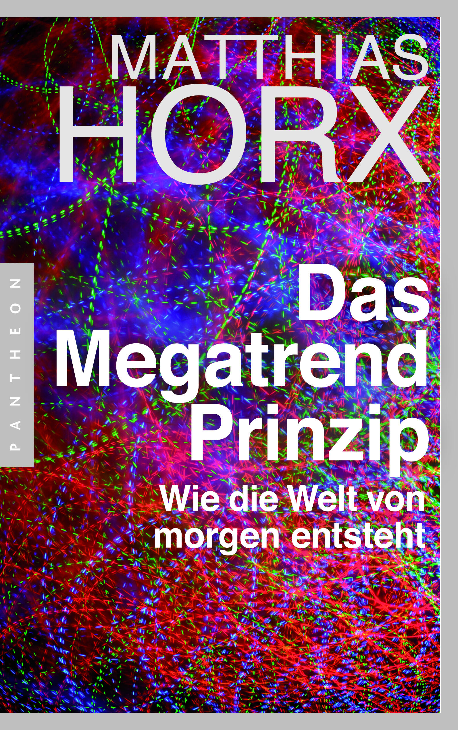 das megatrend prinzip matthias horx sachbuch gesellschaft gesellschaftsentwicklung zukunftsforschung