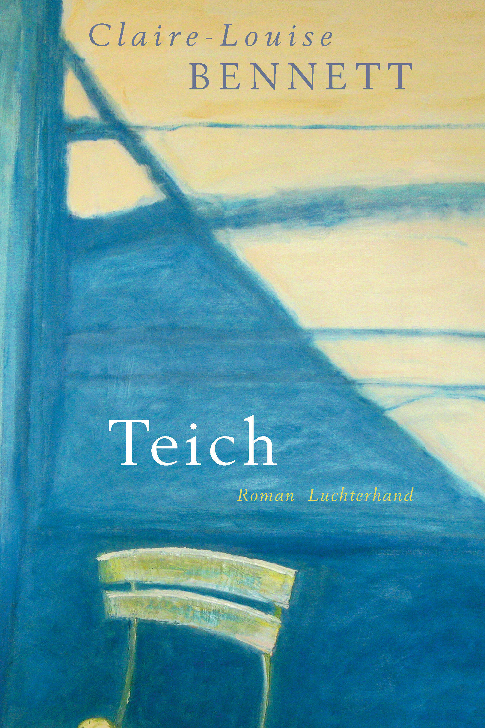 teich, claire-louise bennett, roman, belletristik, literatur