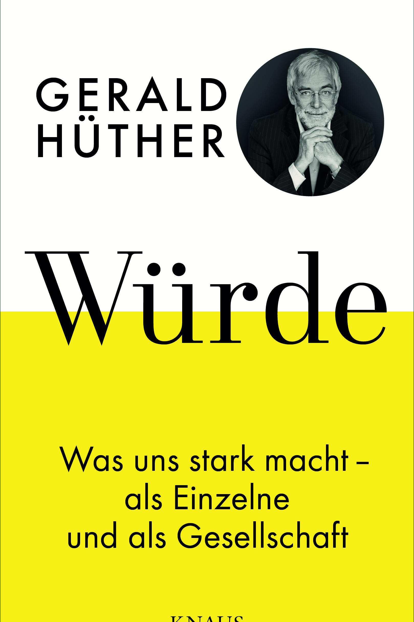 wuerde gerald hüther gesellschaft gesellschaftsentwicklung psychologie soziologie