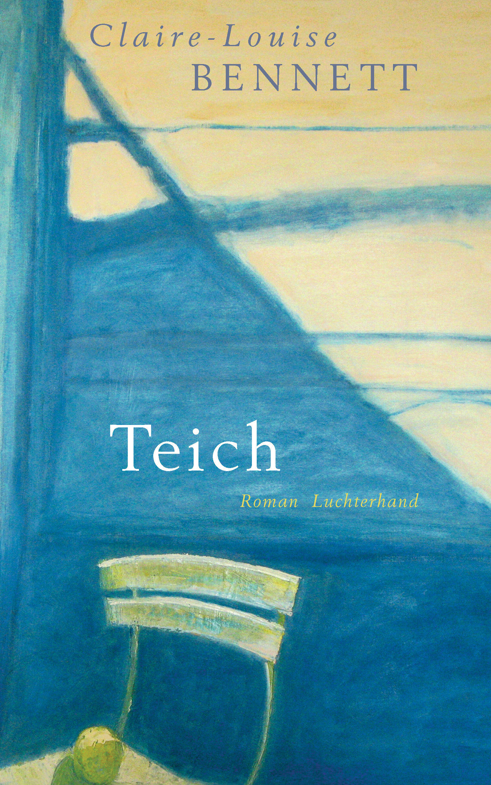 teich, claire-louise bennett, roman, belletristik, literatur
