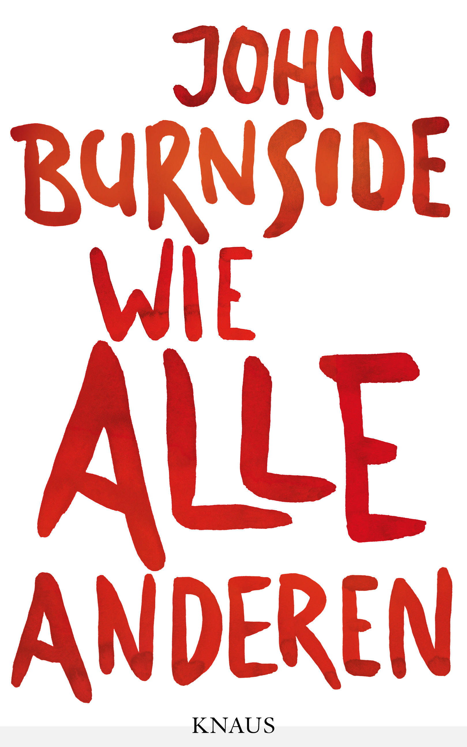 wie alle anderen john burnside, roman, belletristik, literatur