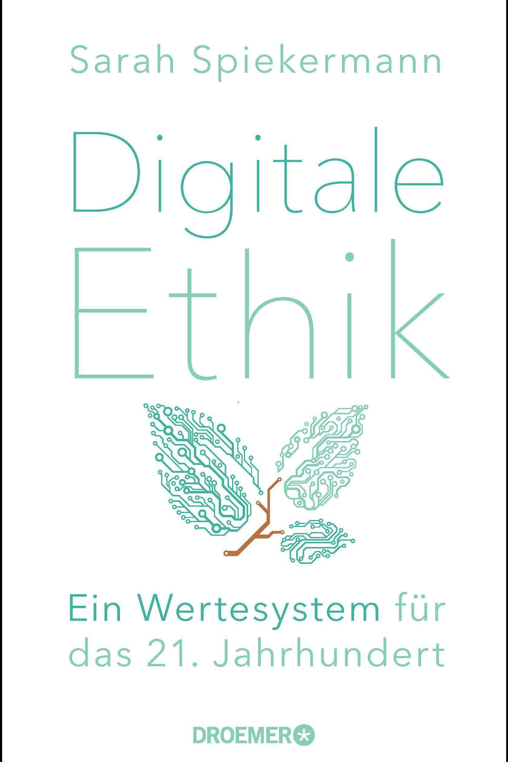 digitale ethik sarah spiekermann gesellschaft gesellschaftsentwicklung soziologie digitale welt digitalisierung