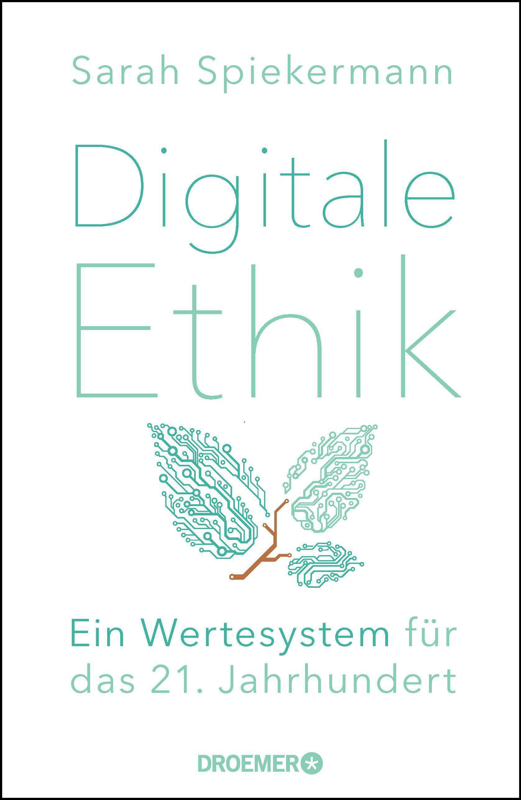 digitale ethik sarah spiekermann gesellschaft gesellschaftsentwicklung soziologie digitale welt digitalisierung
