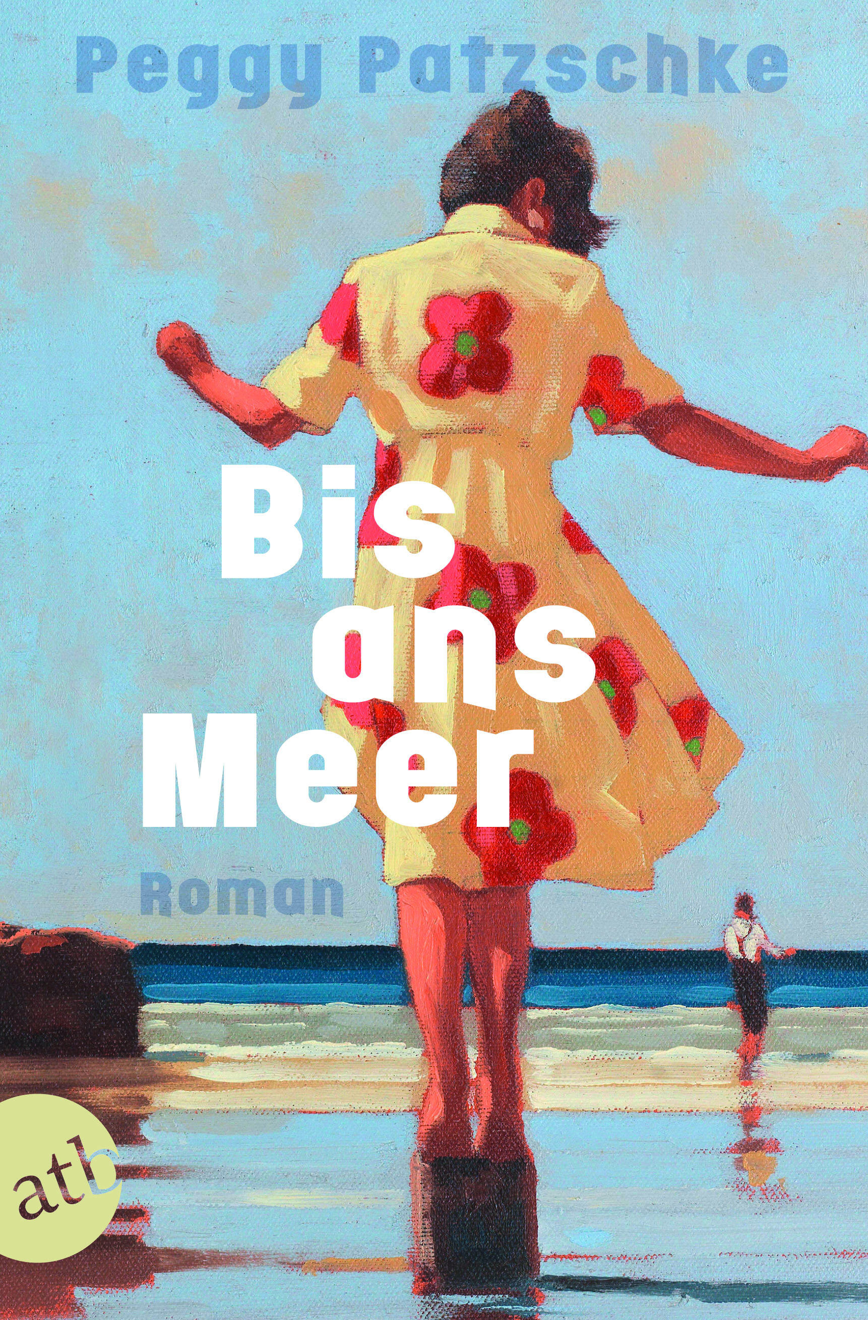 Bis ans Meer, Literatur, Roman, Peggy Patzschke, Rütten & Loening Verlag
