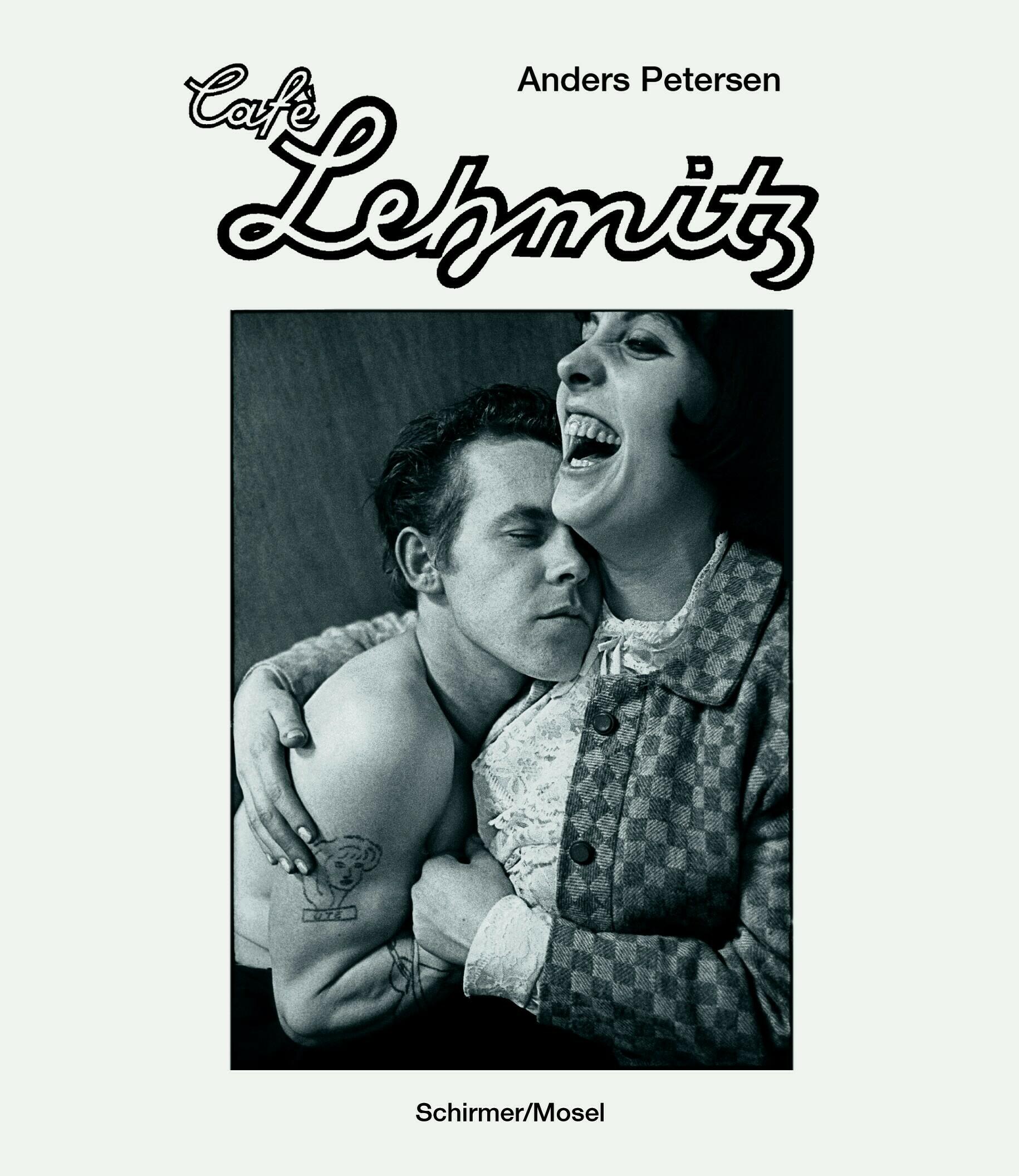 anders petersen café lehmitz, roger andersen, kunstbuch bildband fotobuch