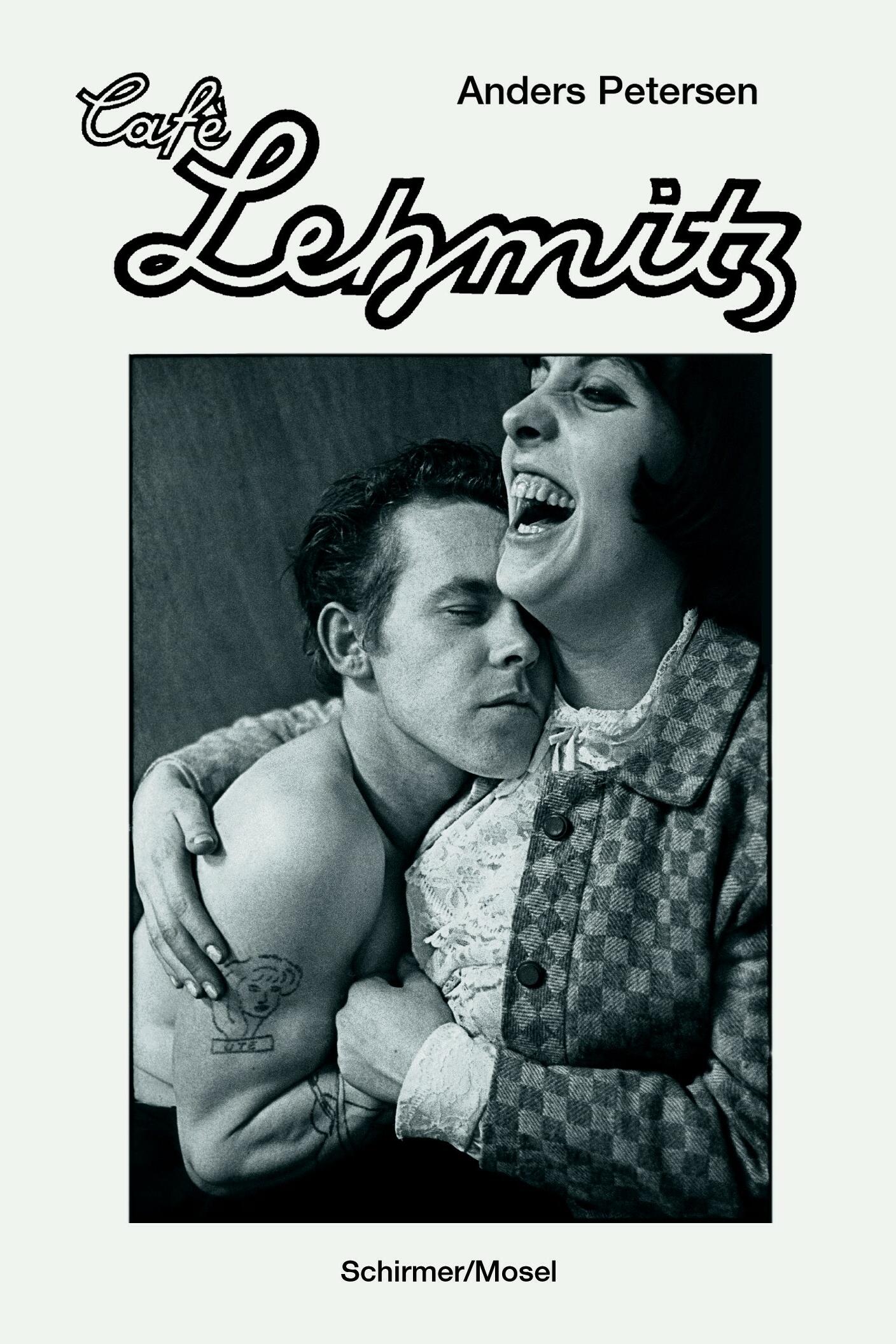 anders petersen café lehmitz, roger andersen, kunstbuch bildband fotobuch
