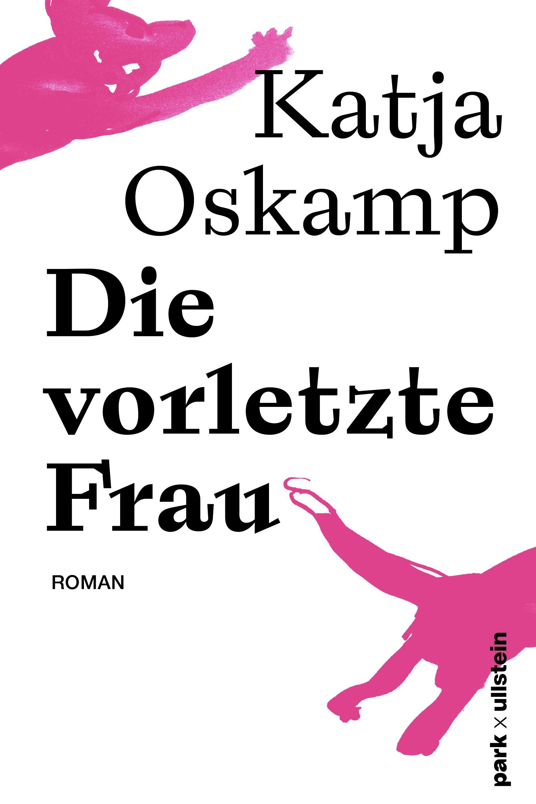 Die vorletzte Frau, Katja Oskamp, Roman, Literatur, Buch, park x ullstein Verlag