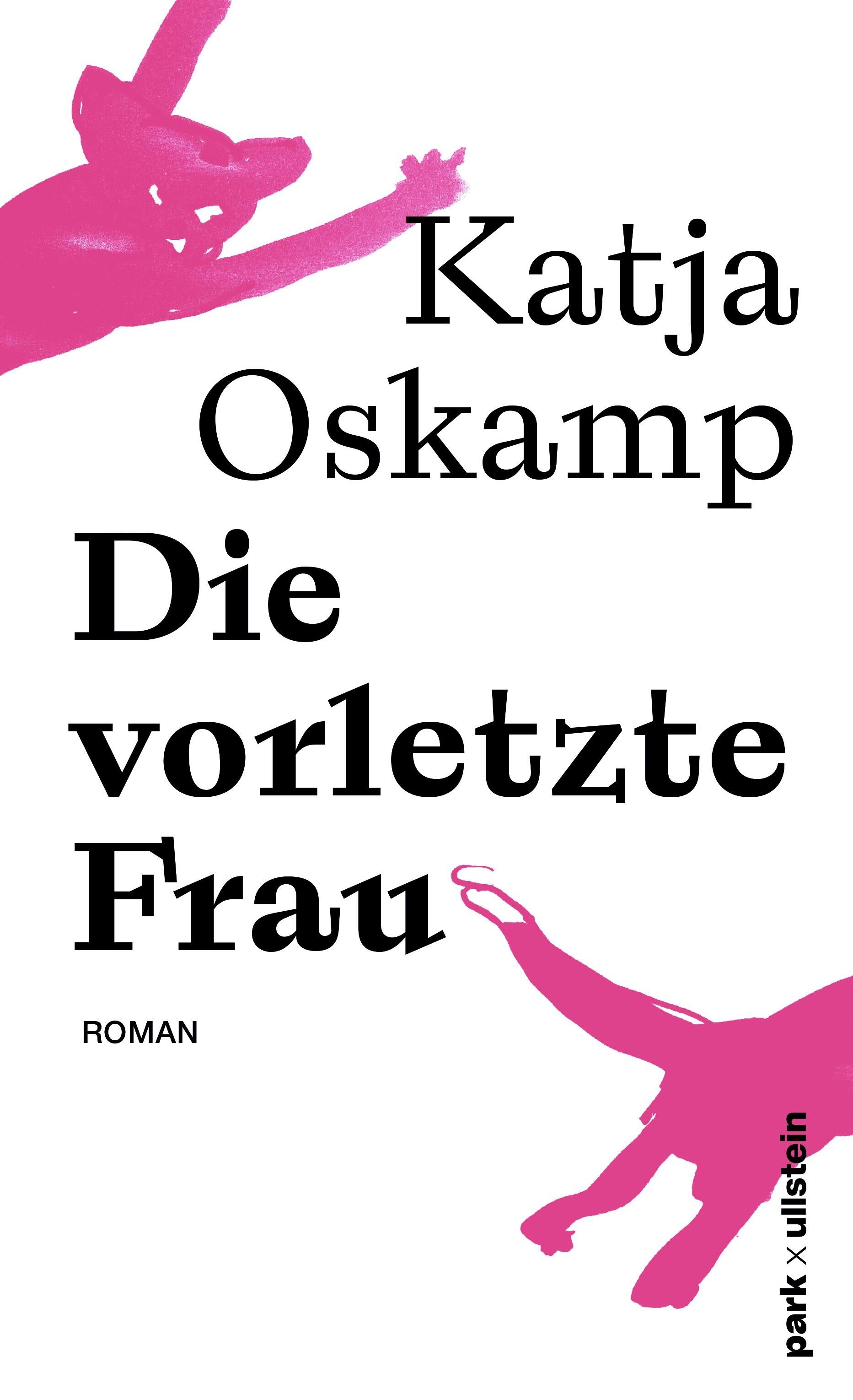 Die vorletzte Frau, Katja Oskamp, Roman, Literatur, Buch, park x ullstein Verlag