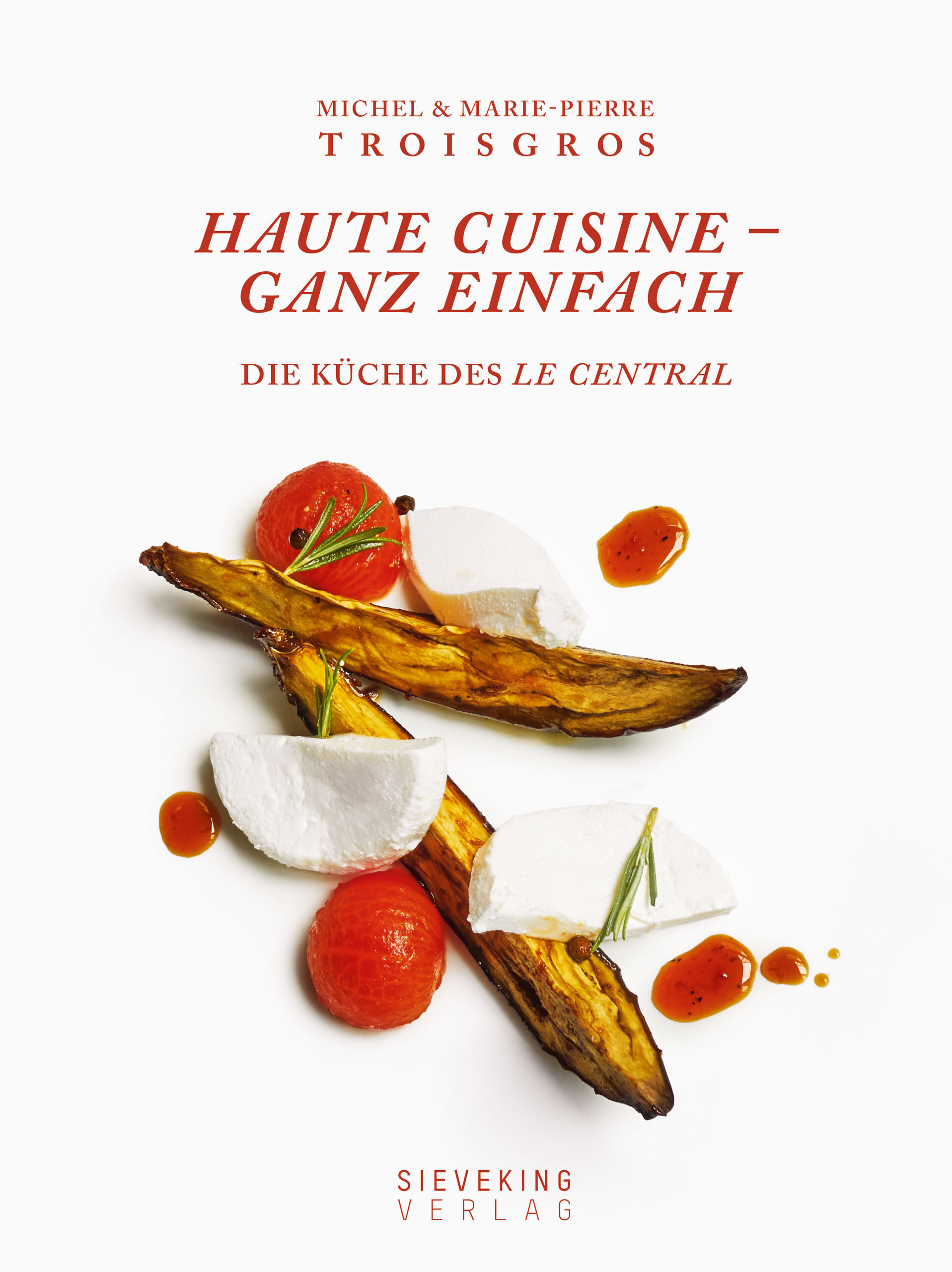 haute cuisine michel & marie-pierre troisgros kochbuch kochkultur esskultur