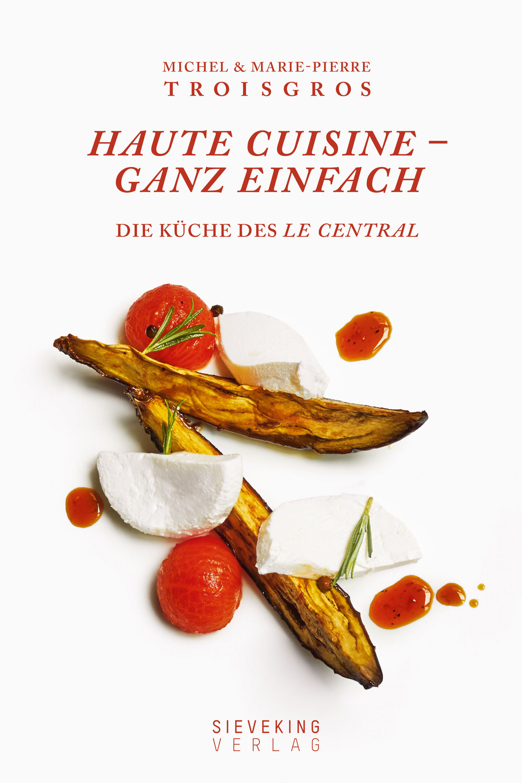 haute cuisine michel & marie-pierre troisgros kochbuch kochkultur esskultur