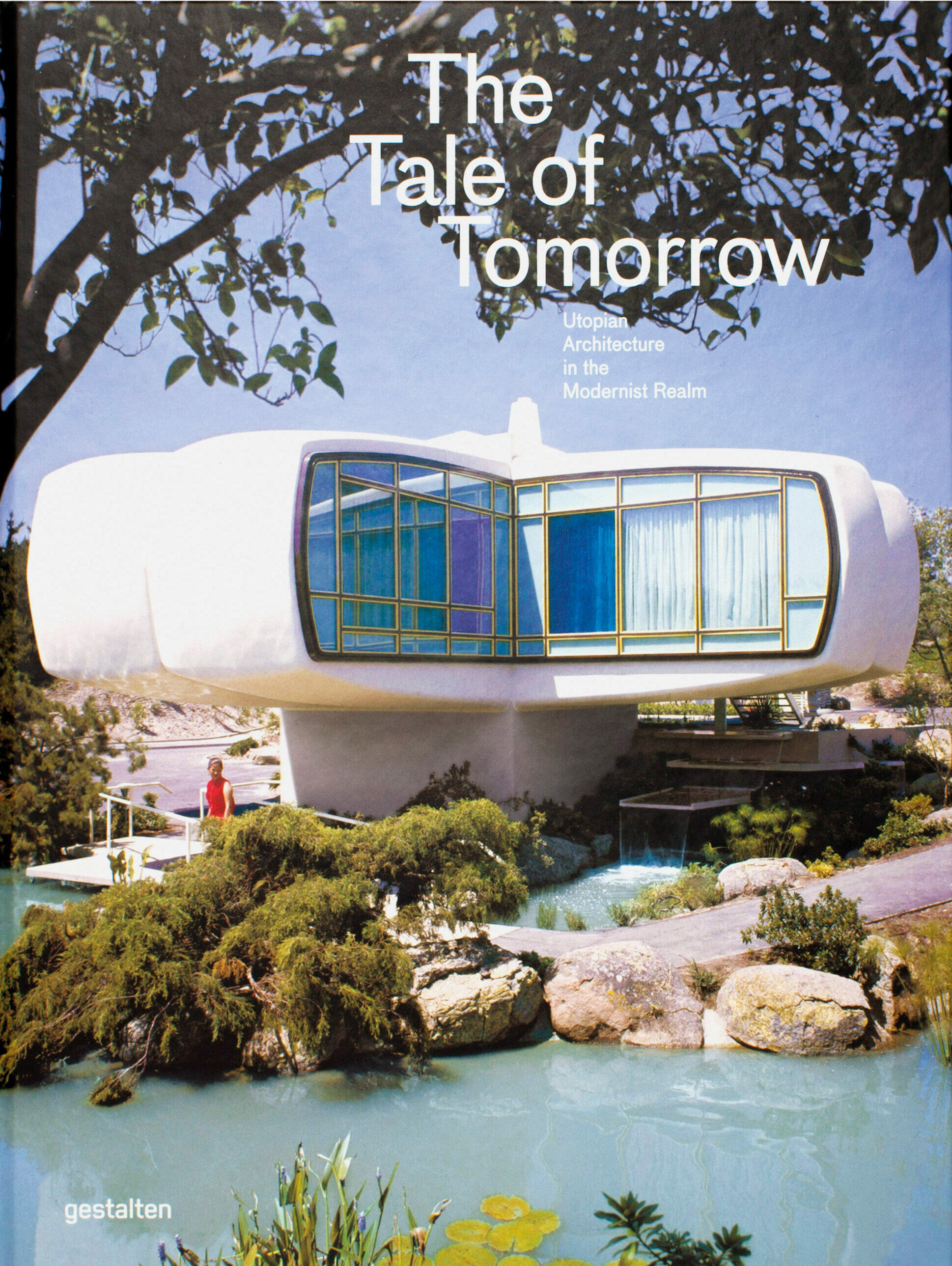 the tale of tommorow, robert klanten, sofia borges, wohnbuch, einrichtungsbuch, einrichtungsidee, wohnidee, inneneinrichtung, architektur