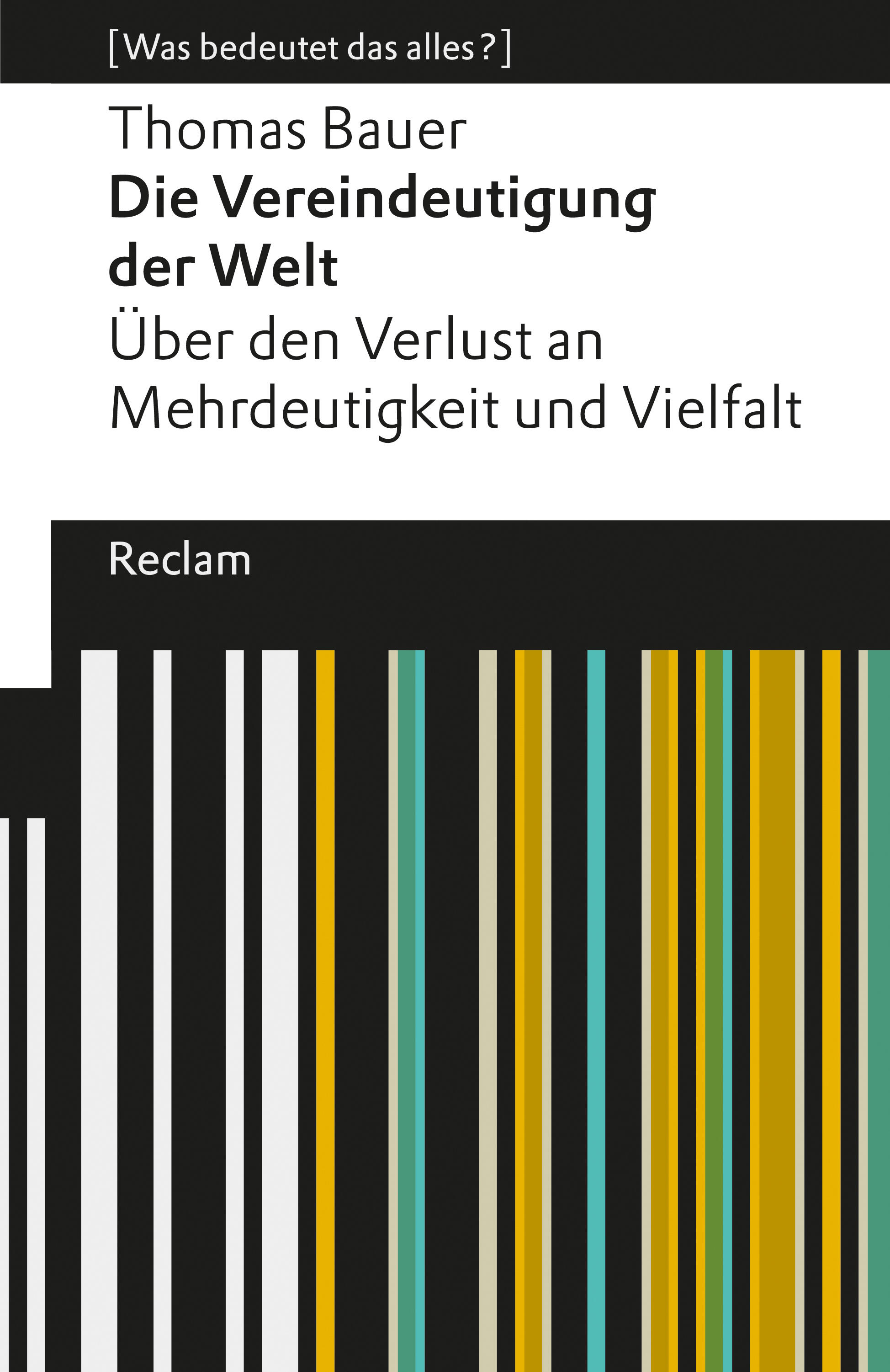 die vereindeutigung der welt thomas bauer gesellschaft gesellschaftsentwicklung psychologie philosophie soziologie