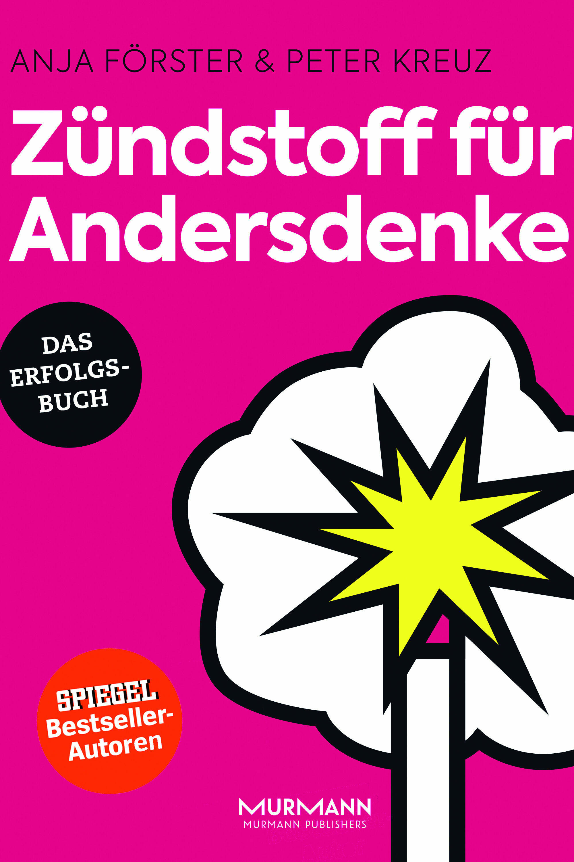 zuendstoff für andersdenker anja foerster peter kreuz sachbuch gesellschaft gesellschaftsentwicklung soziologie philosophie psychologie