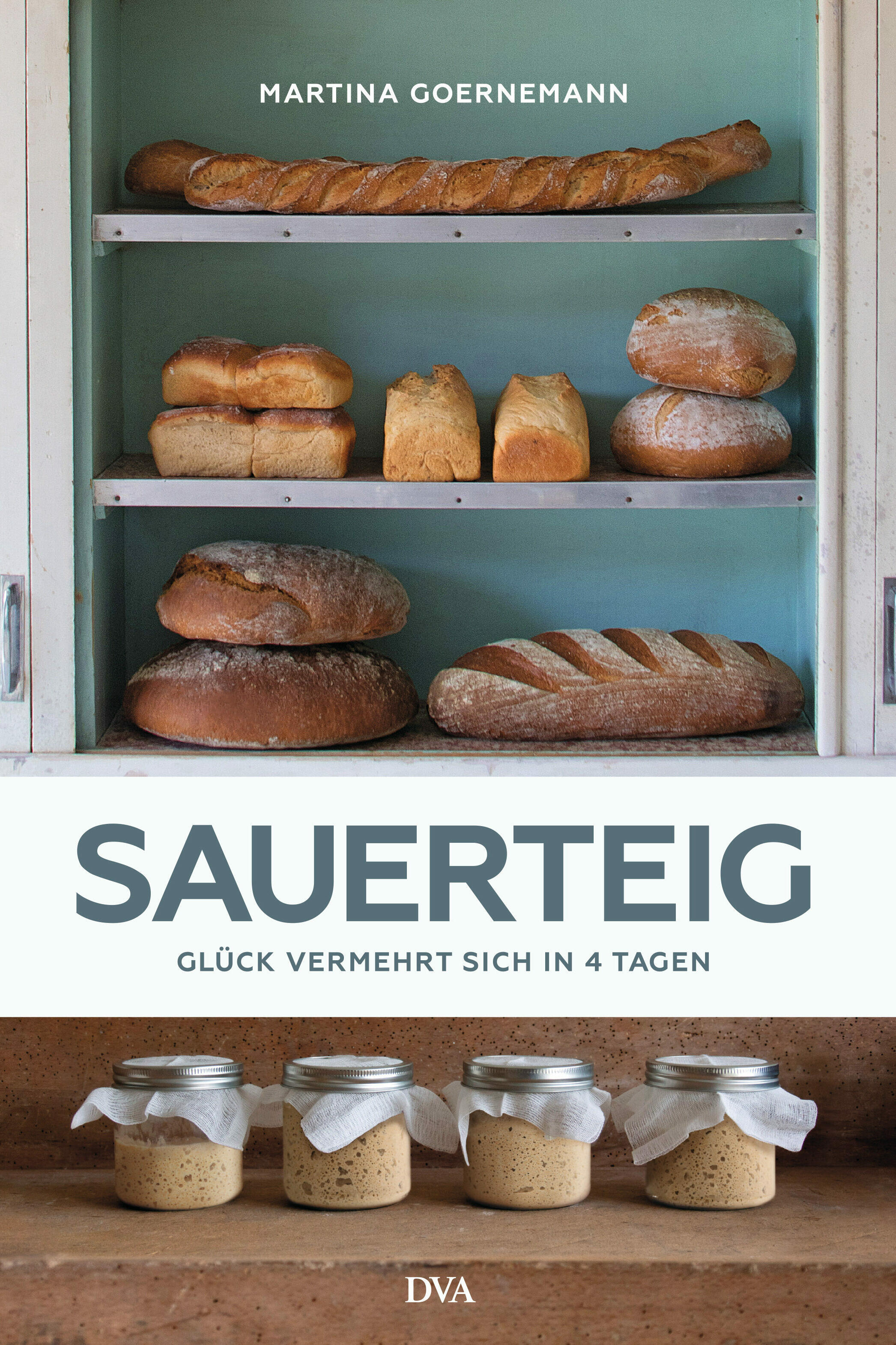 sauerteig martina goernemann kochbuch brot kochkultur esskultur