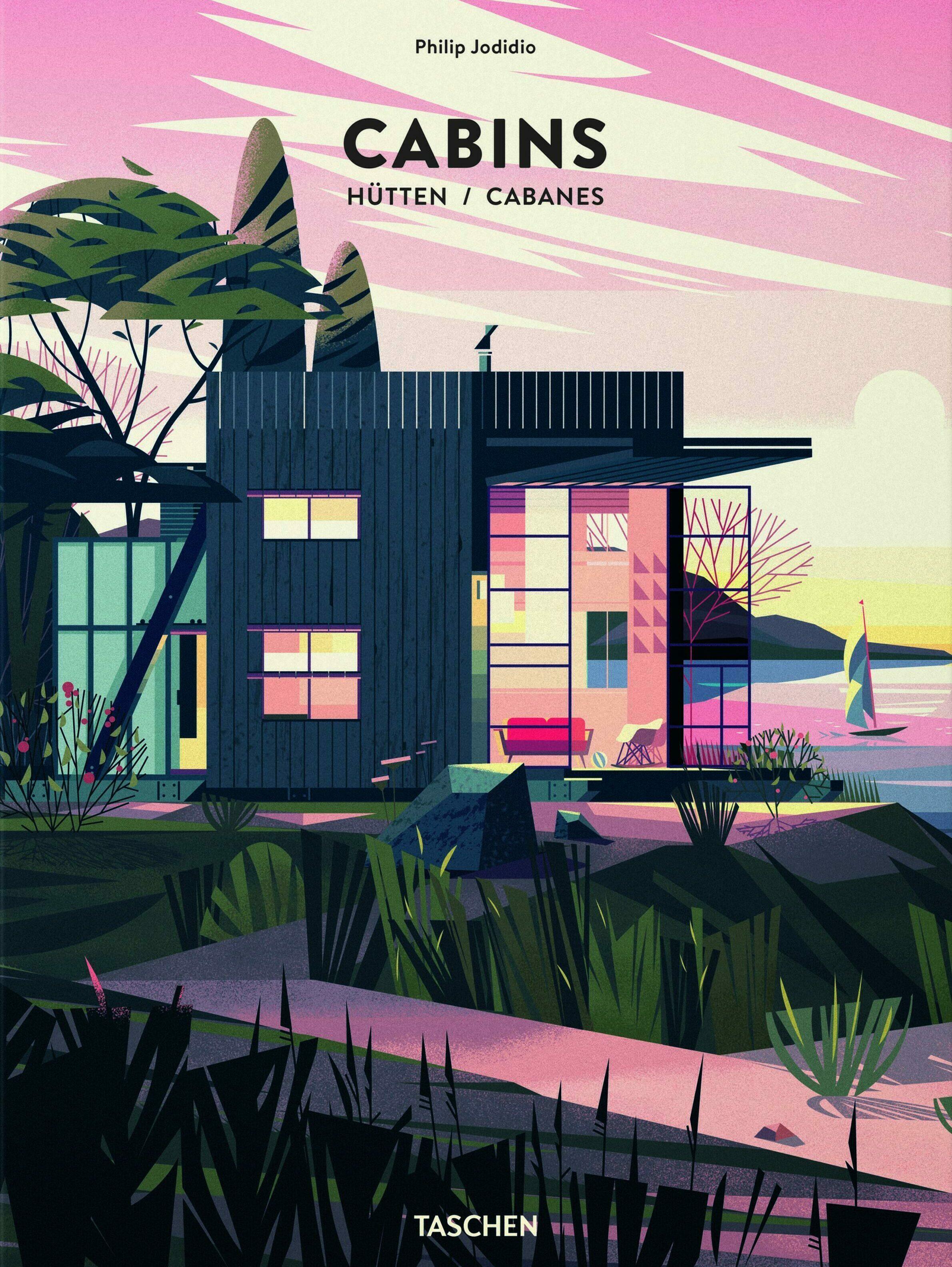 cabins, philip jodidio, wohnbuch, einrichtungsbuch, einrichtungsidee, wohnidee, inneneinrichtung, architektur