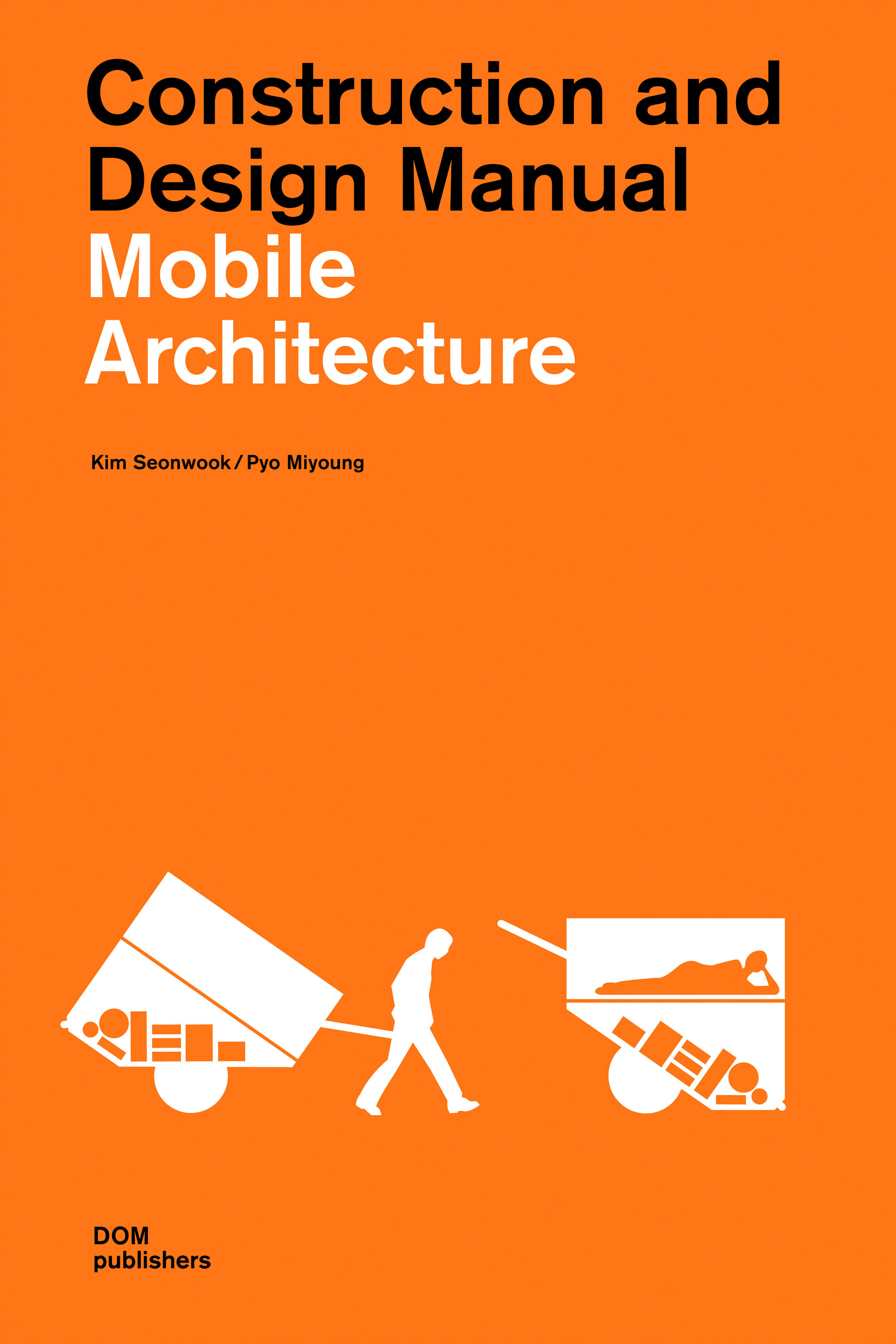 mobile architecture, kim seonwook, pyo miyoung, wohnbuch, einrichtungsbuch, einrichtungsidee, wohnidee, inneneinrichtung, architektur
