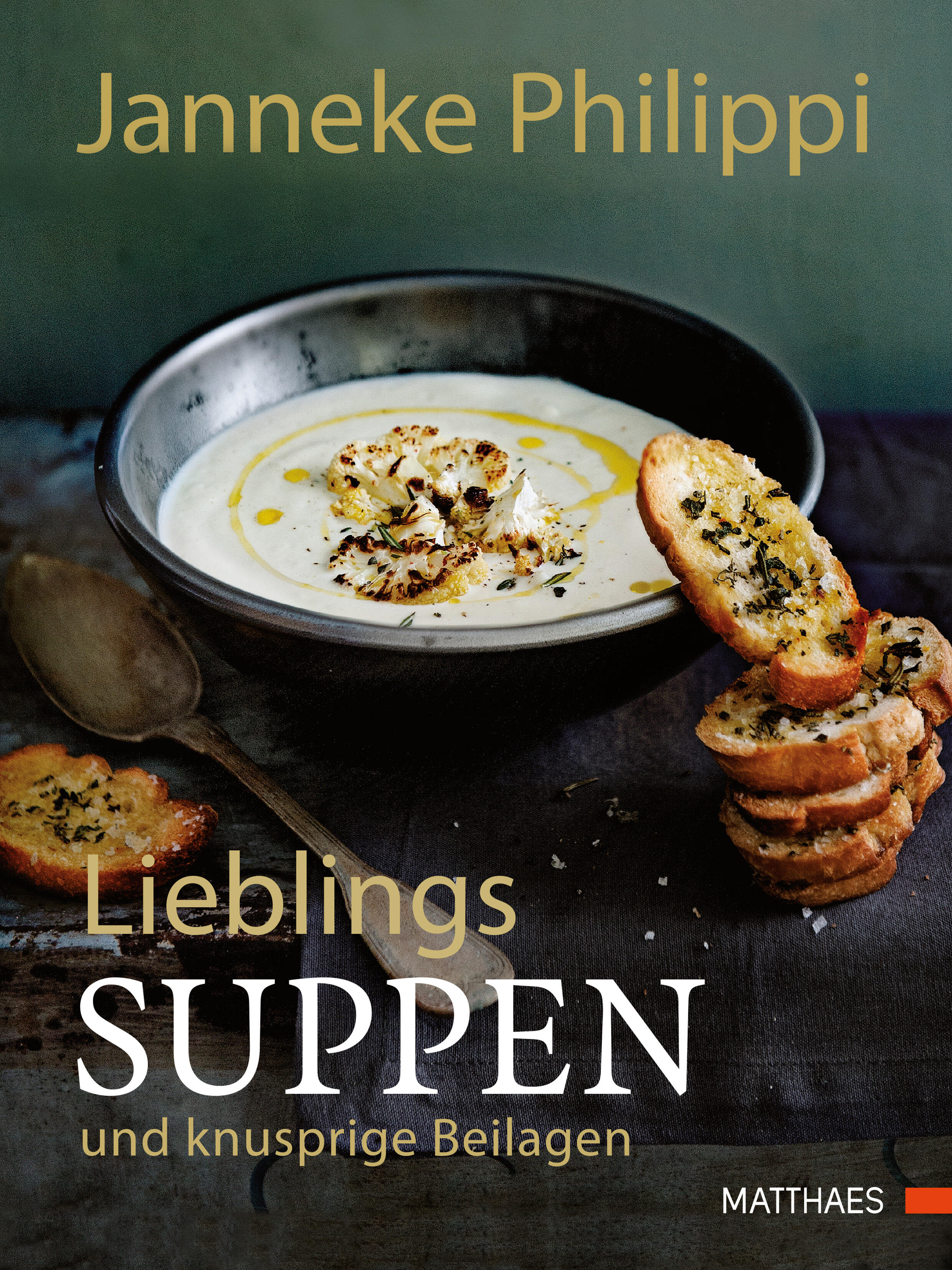 lieblingssuppen janneke philippi kochbuch kochkultur esskultur