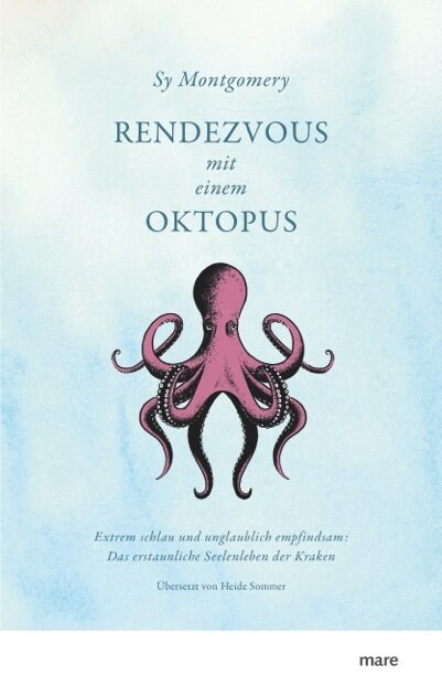 rendezvous mit einem oktopus sy montgomery sachbuch gesellschaft gesellschaftsentwicklung soziologie philosophie psychologie