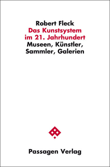 das kunstsystem im 21. jahrhundert, robert fleck, sachbuch gesellschaft gesellschaftsentwicklung