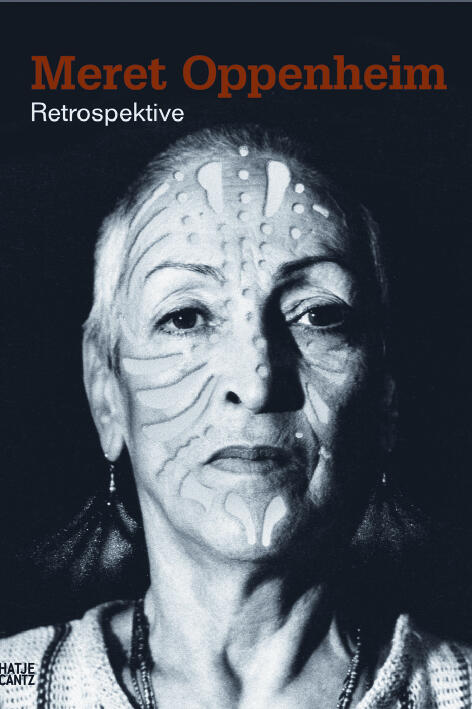 meret oppenheim retrospektive, ingried brugger, heike eipeldauer, gereon sievernich, kunstbuch bildband fotobuch ausstellungskatalog