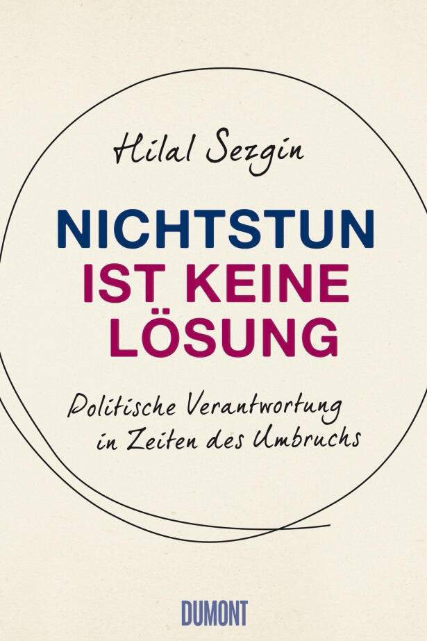 nichtstun ist keine loesung hilal sezgin sachbuch gesellschaft gesellschaftsentwicklung soziologie philosophie politik